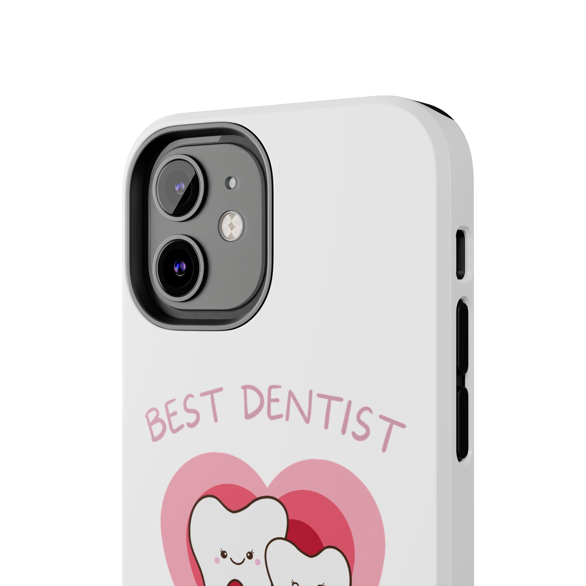 Tough Phone Case — “Best Dentist in Town!” Cute Tooth Heart Design