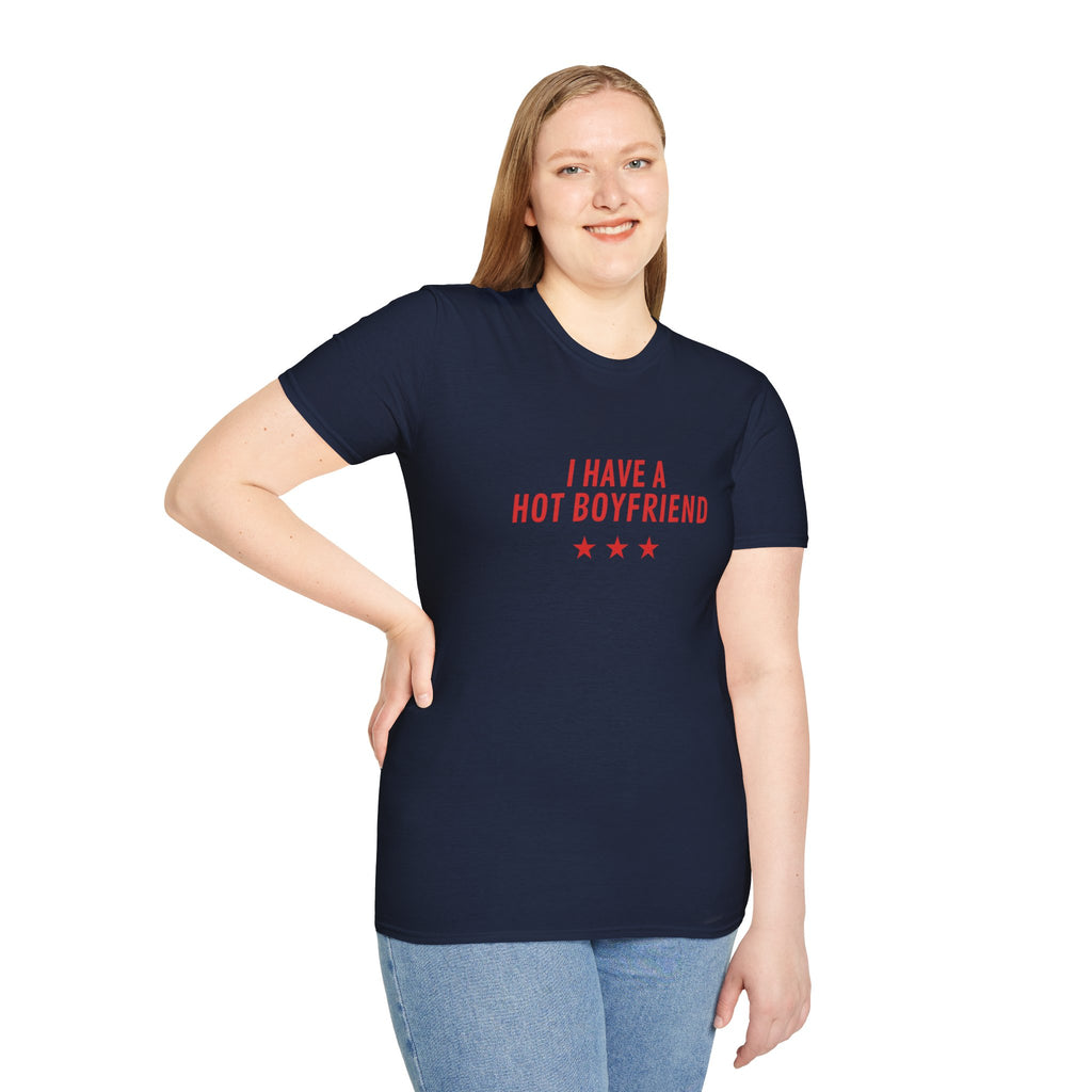I Have a Hot Boyfriend T-Shirt