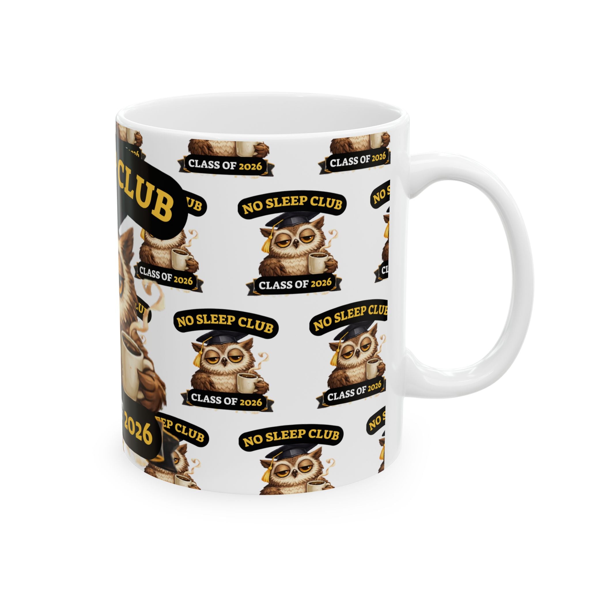 Class of 2026 No Sleep Club Coffee Mug — Graduation Owl Ceramic Mug (11oz/15oz)