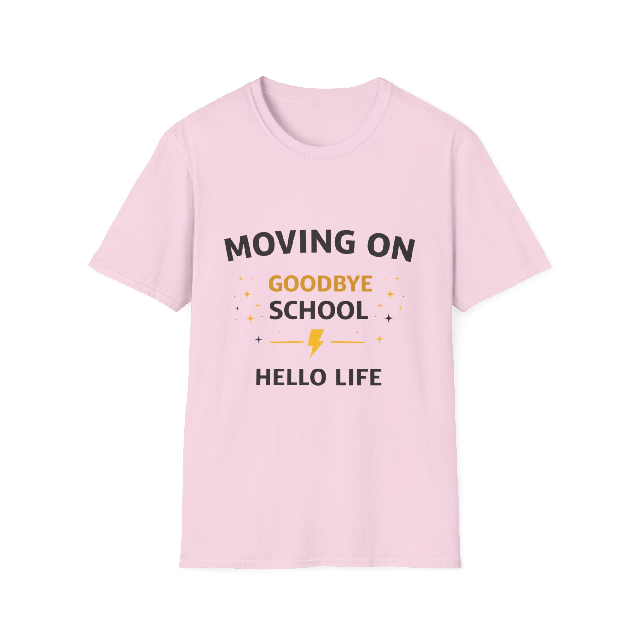 Graduation T-Shirt — "Moving On: Goodbye School, Hello Life" Celebration Tee