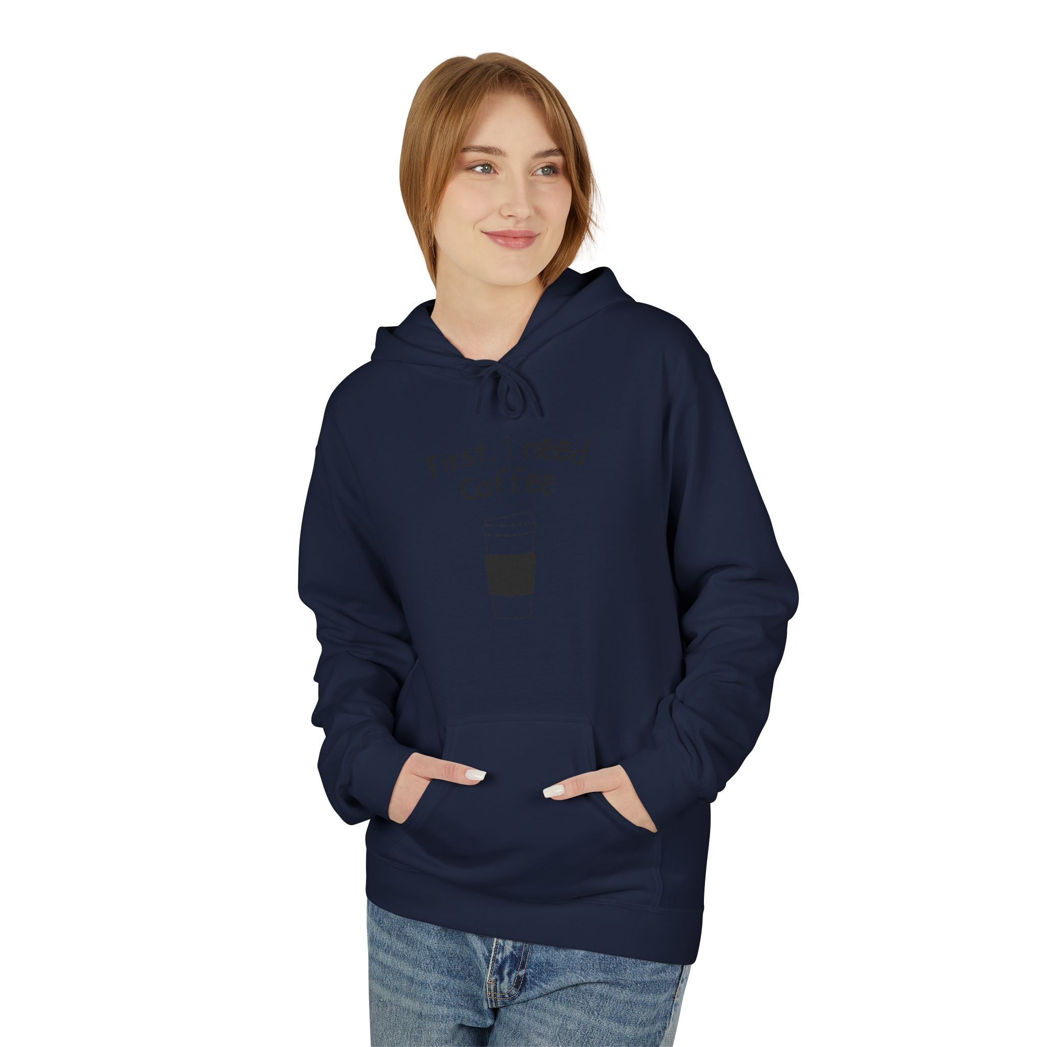 Coffee Hoodie – “First, I Need Coffee” Minimalist Pullover