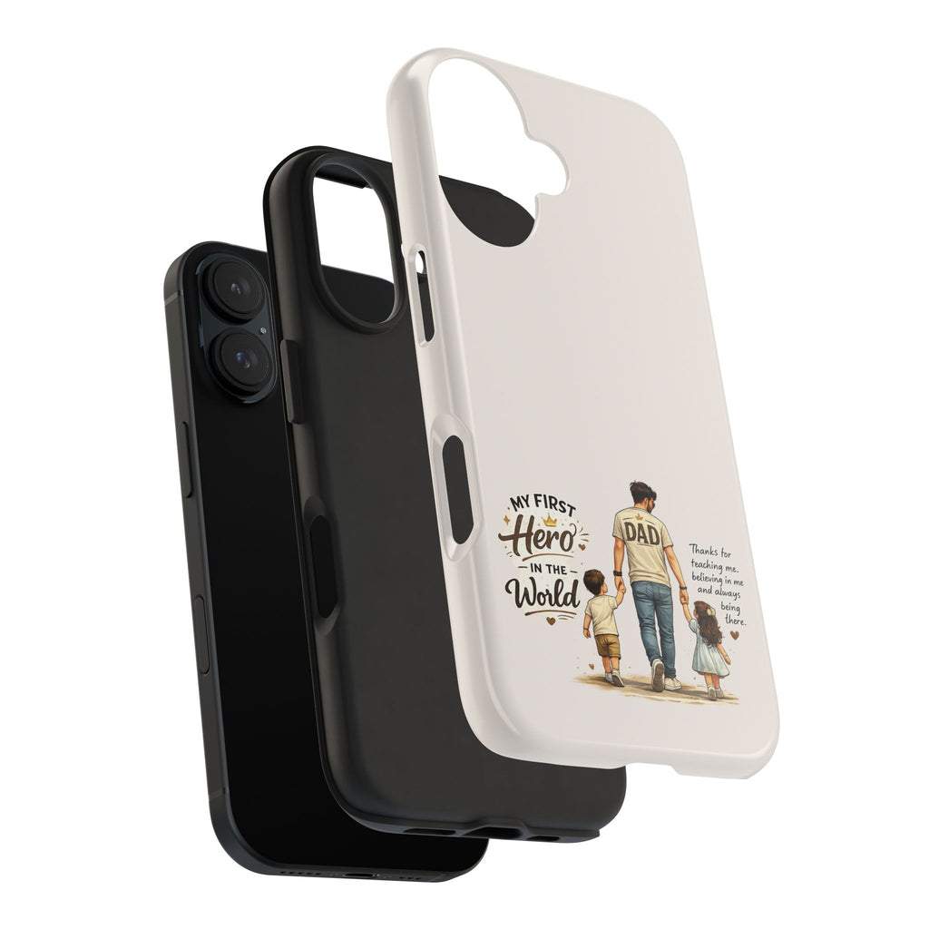 Dad Phone Case — "My First Hero in the World" Protective Tough Case, Father’s Day Gift