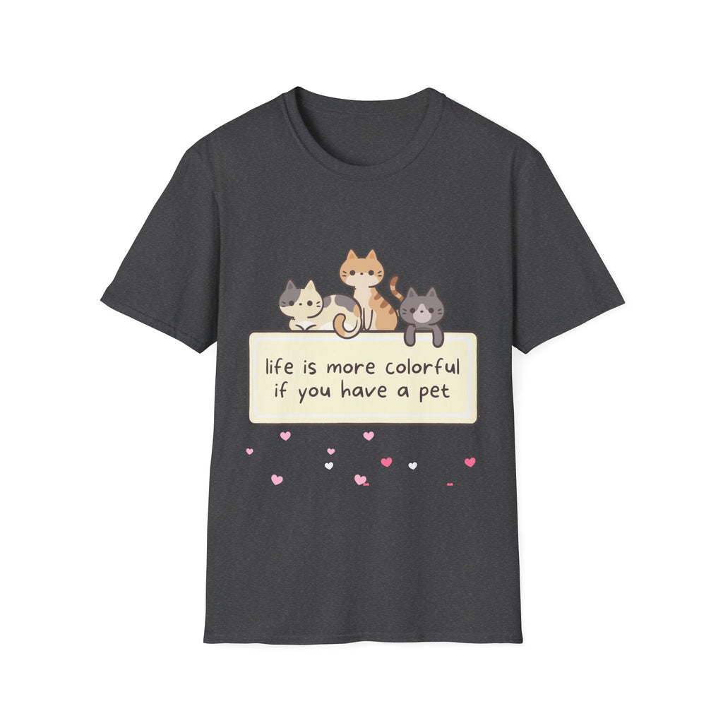 Pet Lover T‑Shirt — "Life Is More Colorful If You Have A Pet" Cute Cats Design