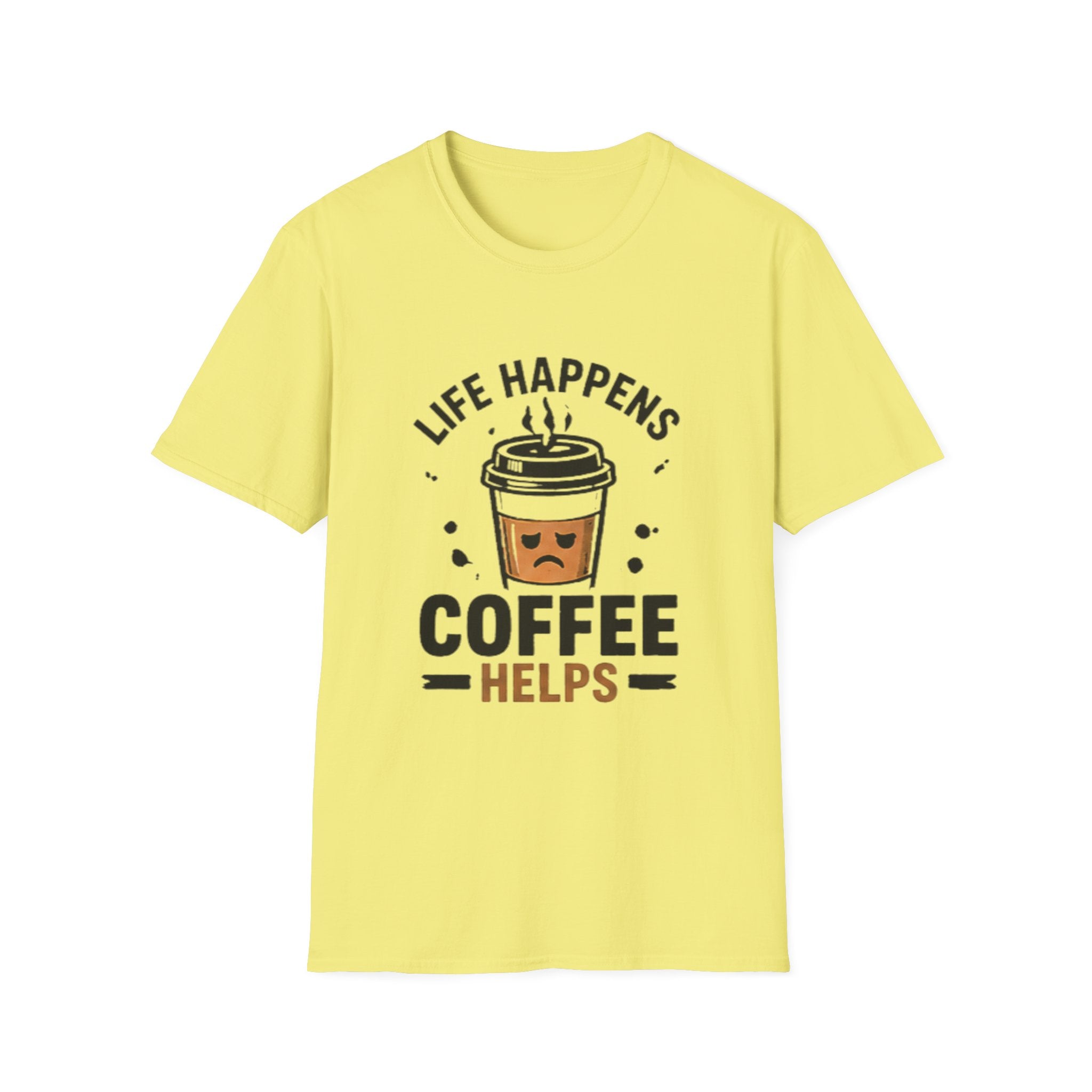 Coffee Helps unisex T-Shirt — "Life Happens" Cute Coffee Cup Graphic Tee