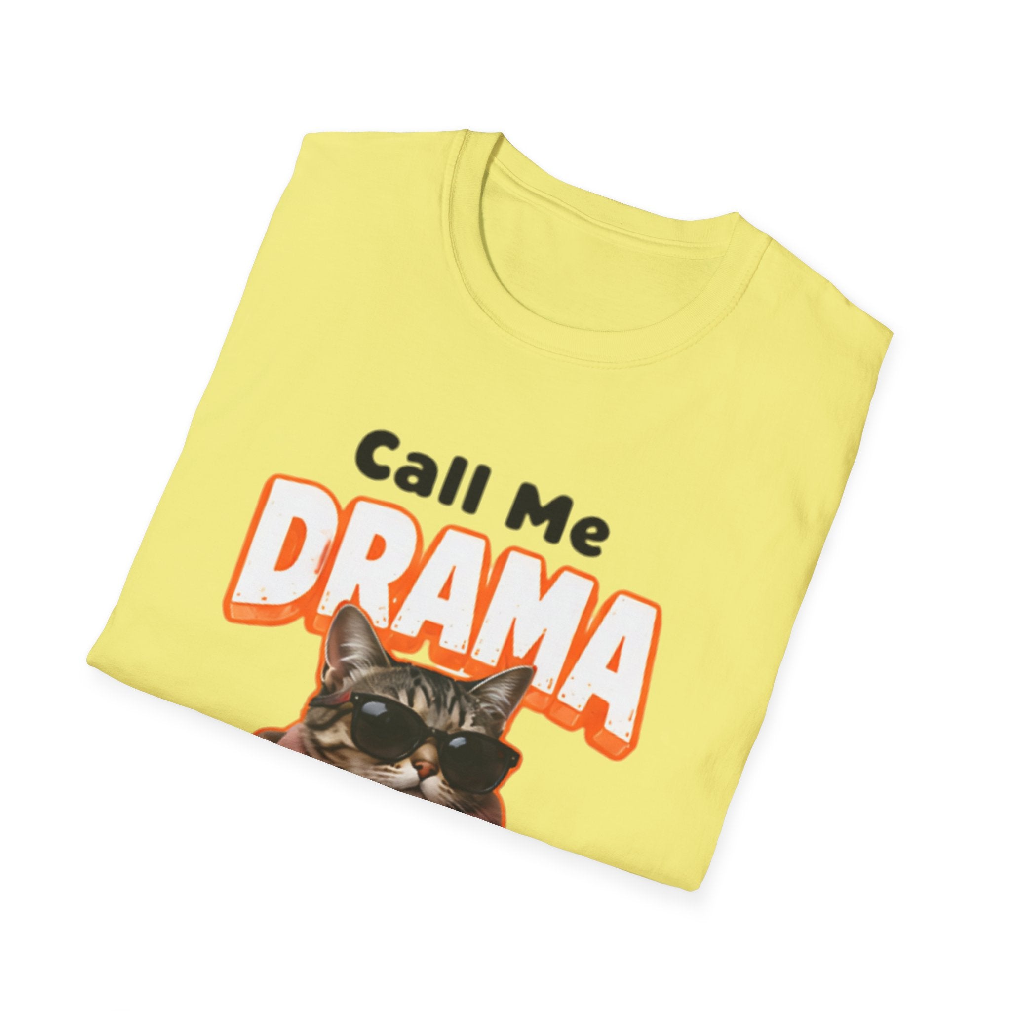 Call Me Drama Cat unisex T-Shirt — "I Need Front Row Seats" Graphic Tee
