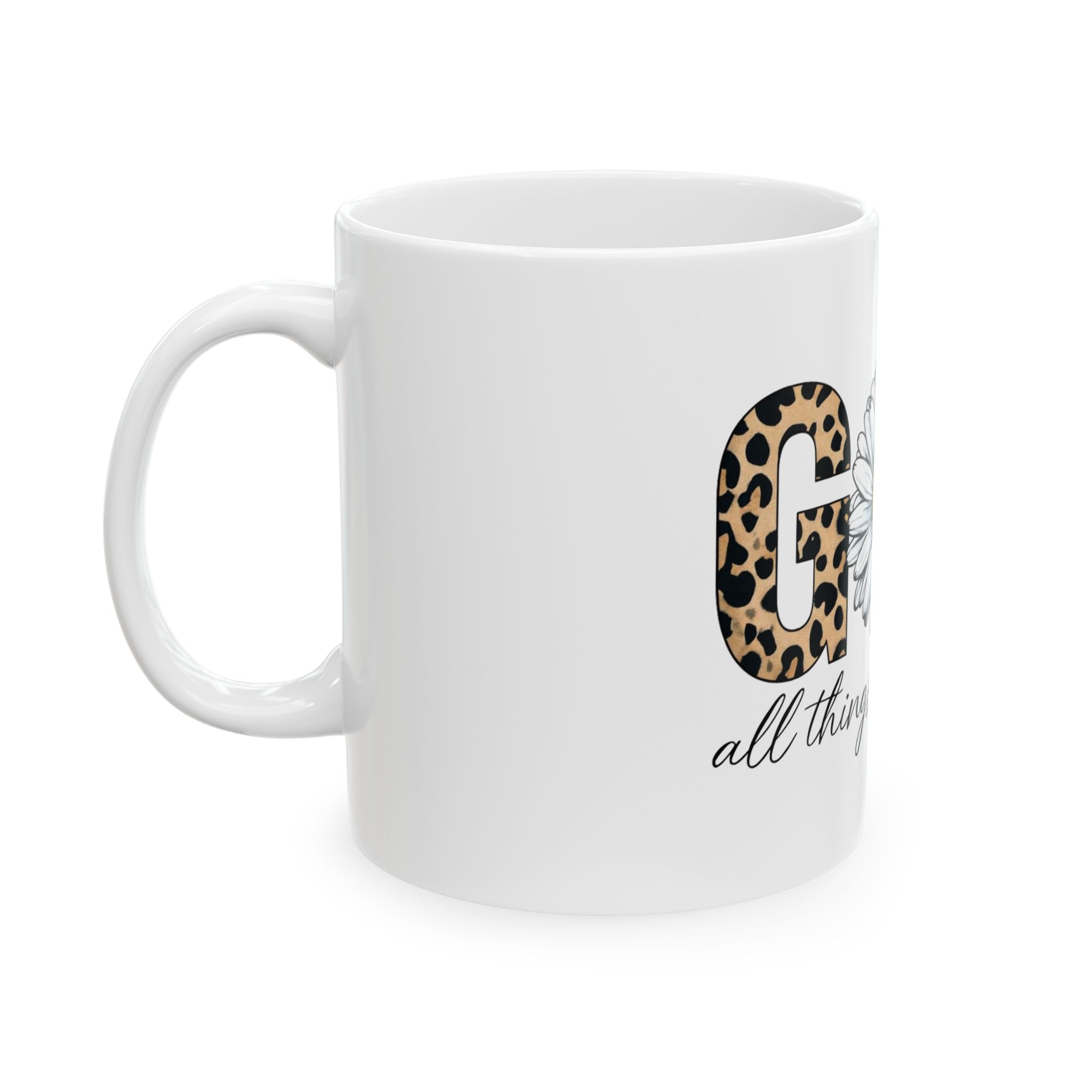 Good Daisy Mug — "All Things Are Possible" Ceramic Coffee Cup (11oz & 15oz)