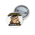 No Sleep Club Class of 2026 Graduation Pin Button