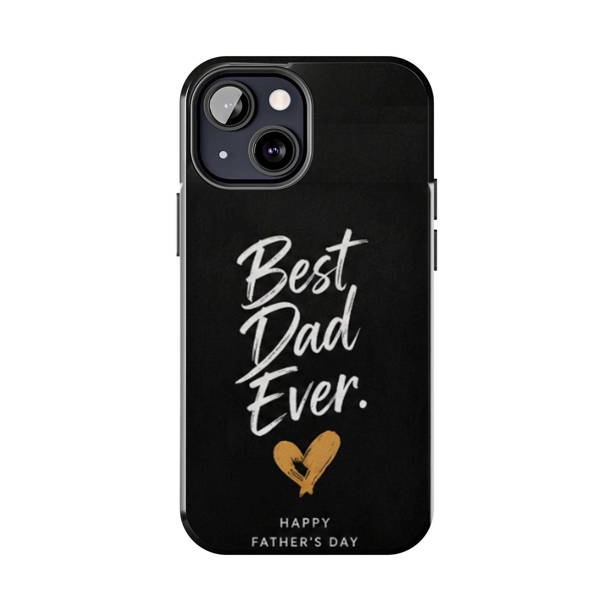 Best Dad Ever Phone Case — Happy Father’s Day Protective Tough Case