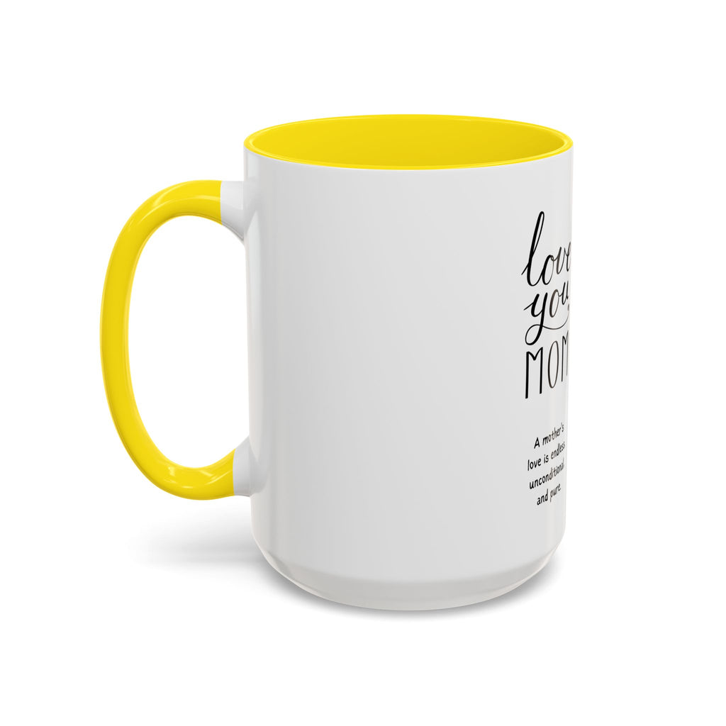 I love you mom Accent Coffee Mug (11, 15oz)