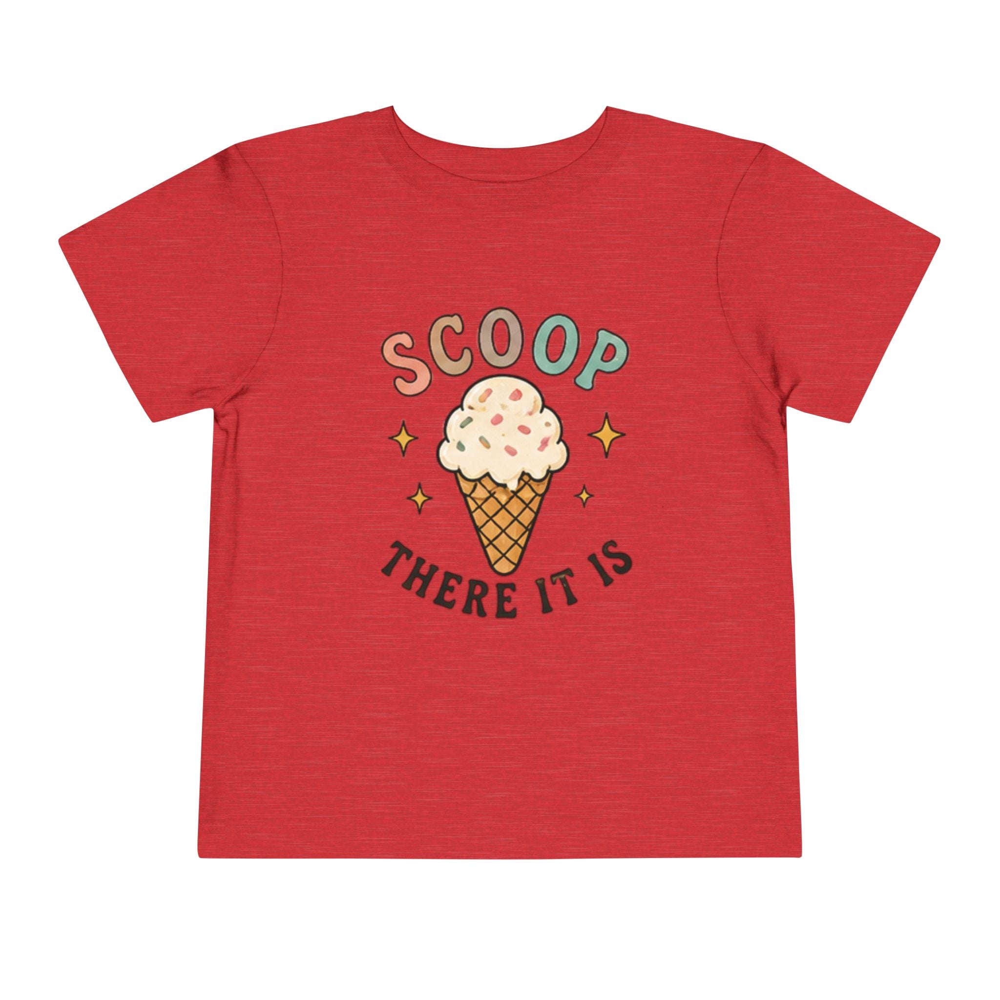 Toddler Tee — "Scoop There It Is" Ice Cream Graphic