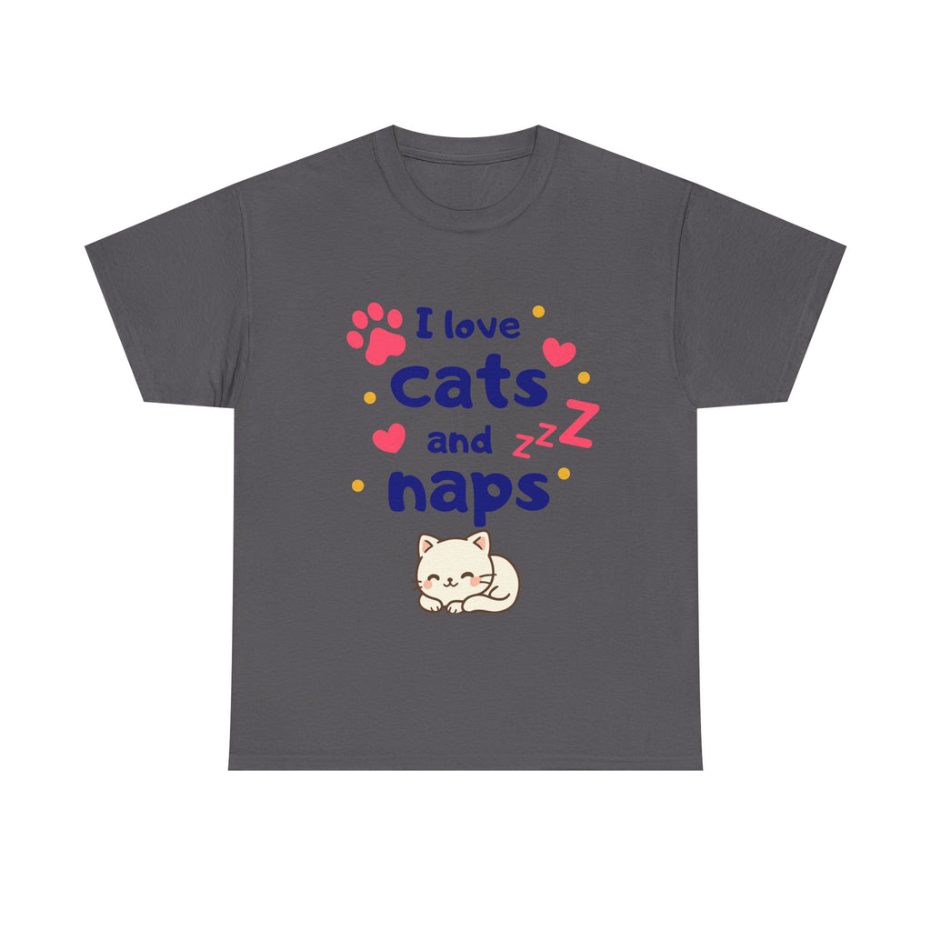 Cats and Naps T-Shirt — "I Love Cats and Naps" Cute Cat Graphic Tee