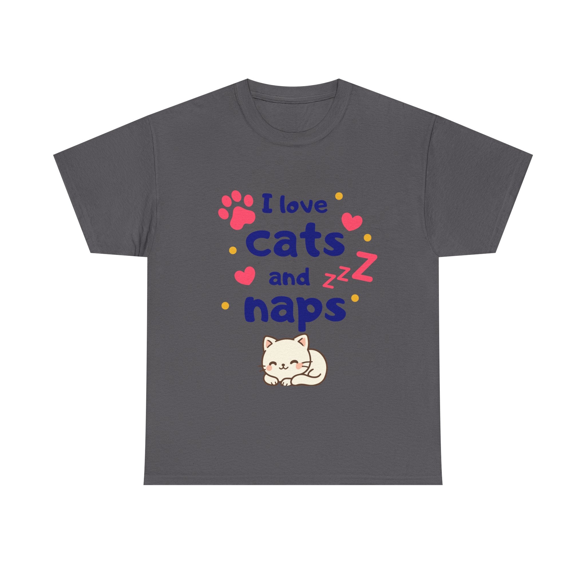 Cats and Naps T-Shirt — "I Love Cats and Naps" Cute Cat Graphic Tee
