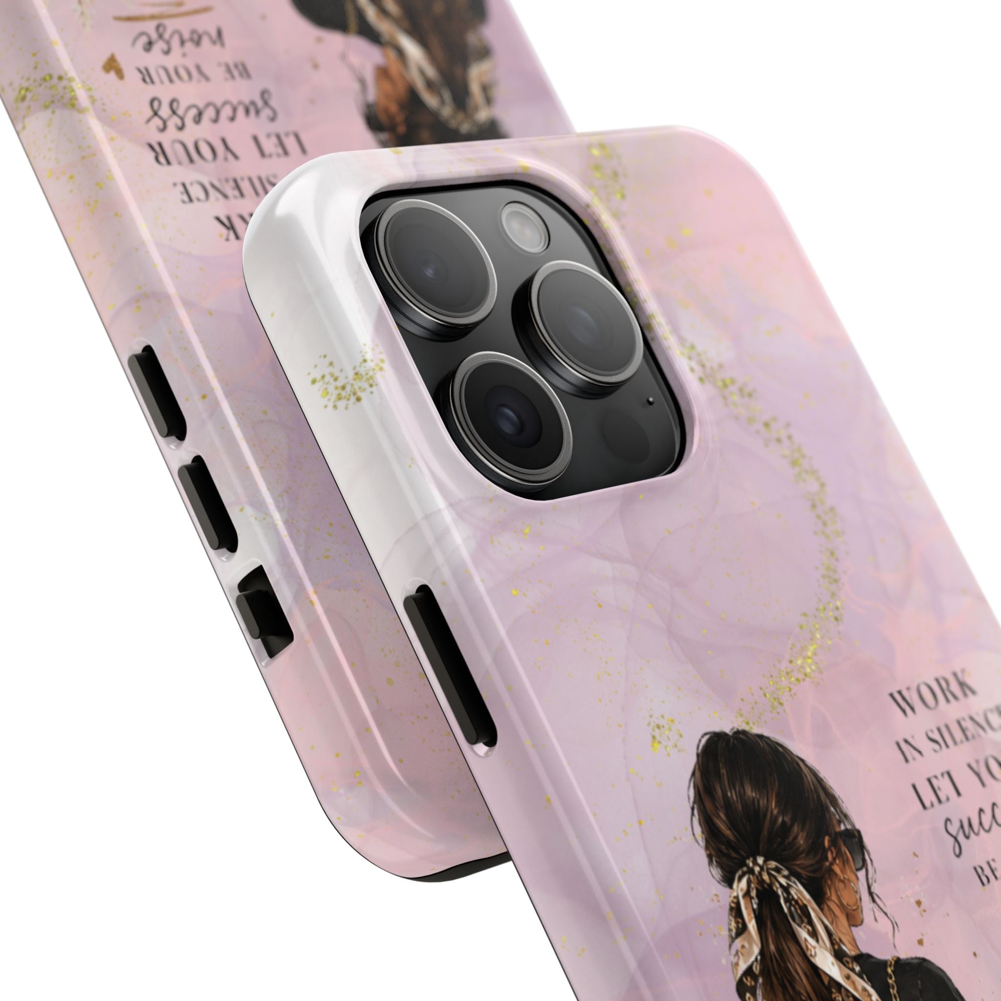 Inspirational Pink Work Desk Phone Case — "Work in Silence, Let Your Success Be Your Noise"