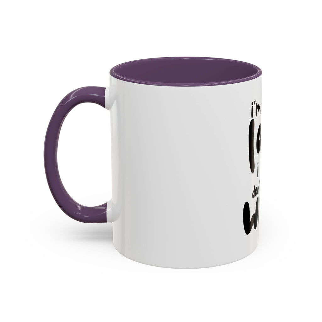 I do not like work Accent Coffee Mug (11, 15oz)