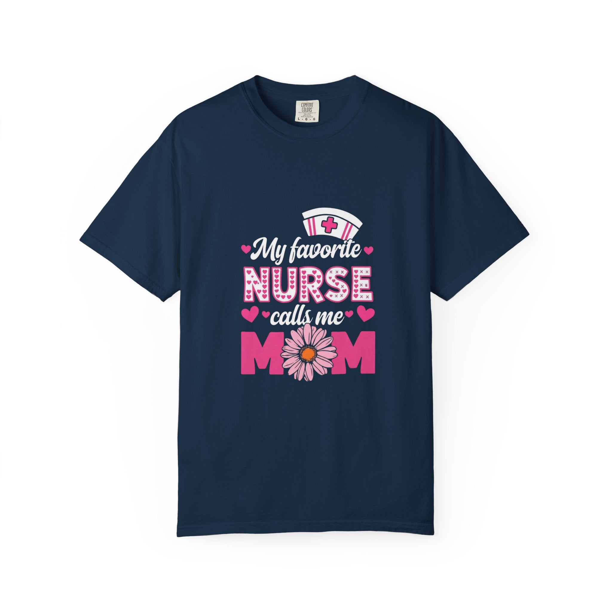 My Favorite Nurse Calls Me Mom T-Shirt