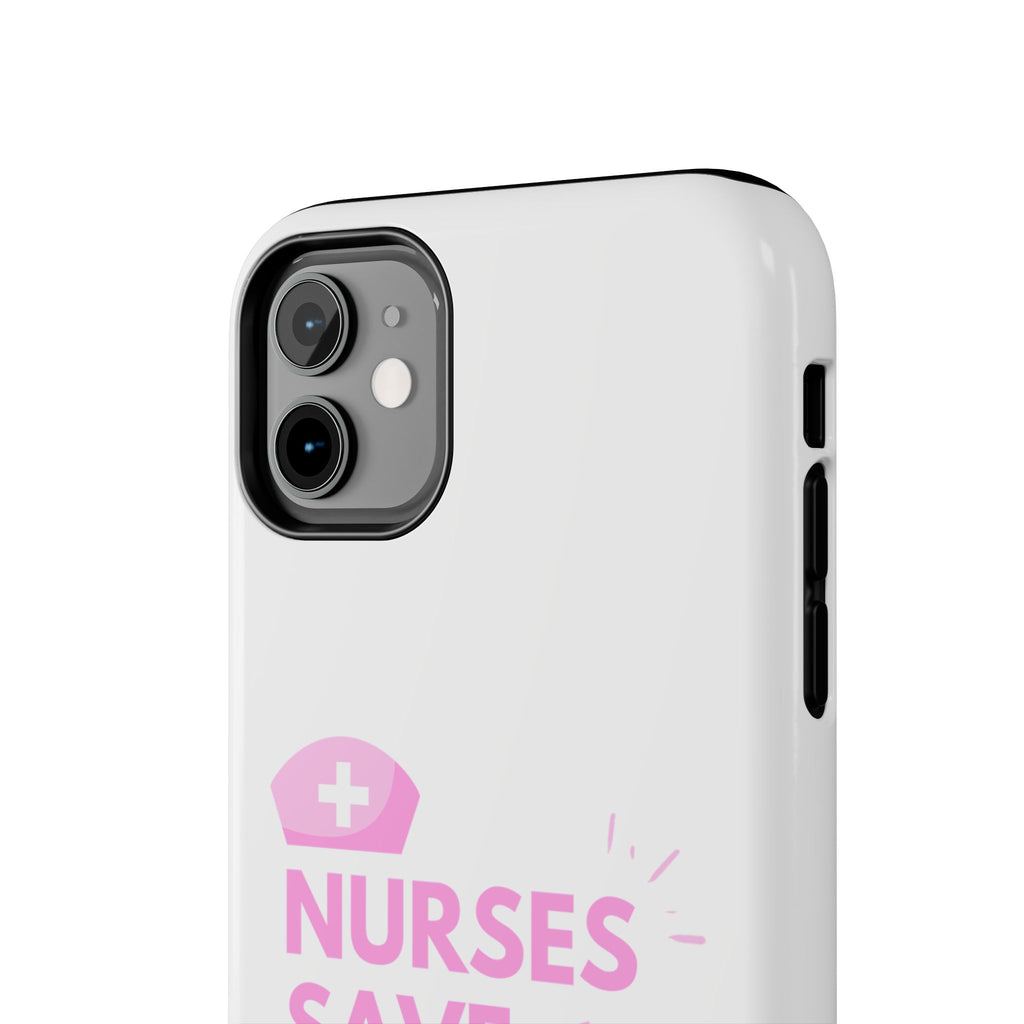 Tough Phone Case — 'Nurses Save Lives' Pink Stethoscope Design
