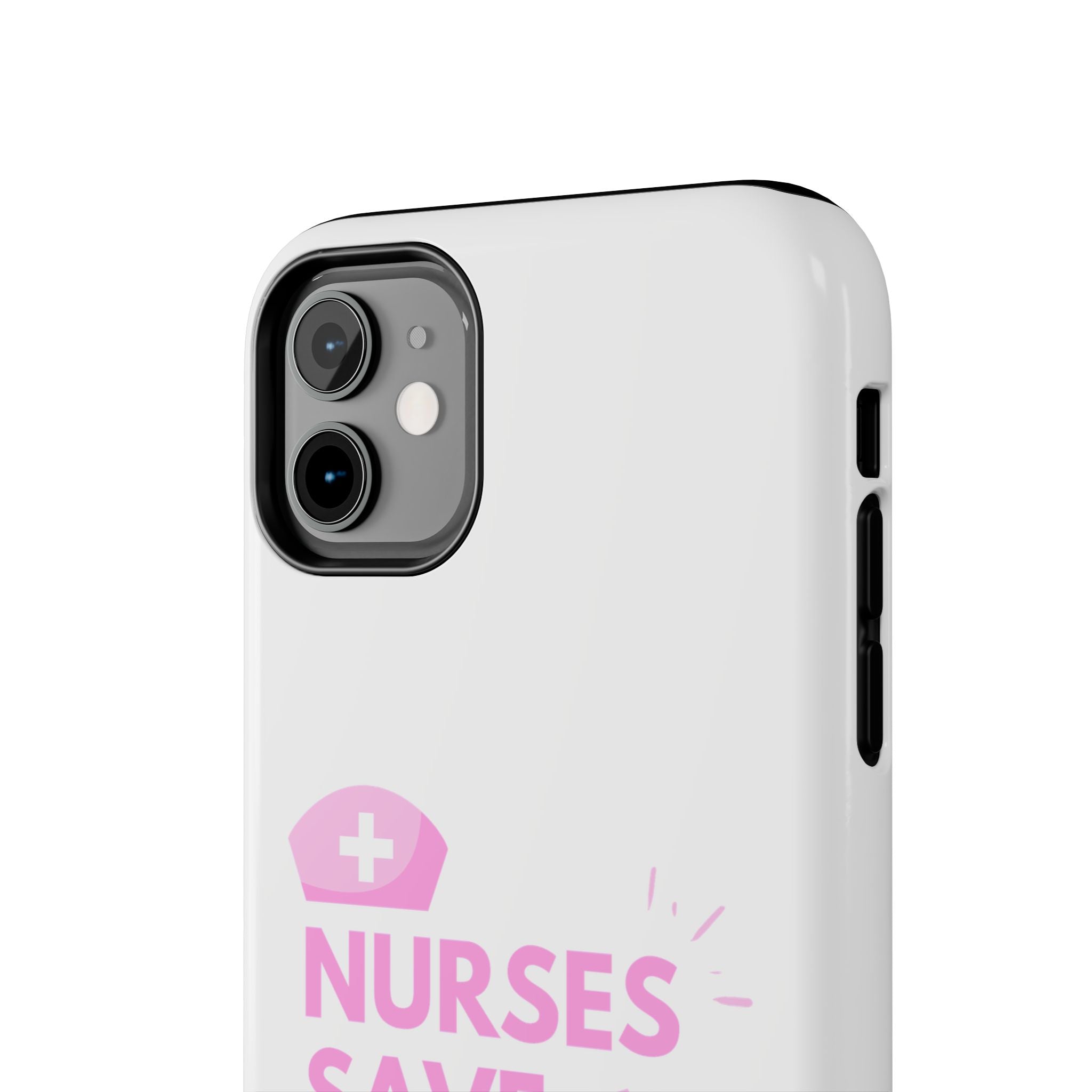 Tough Phone Case — 'Nurses Save Lives' Pink Stethoscope Design