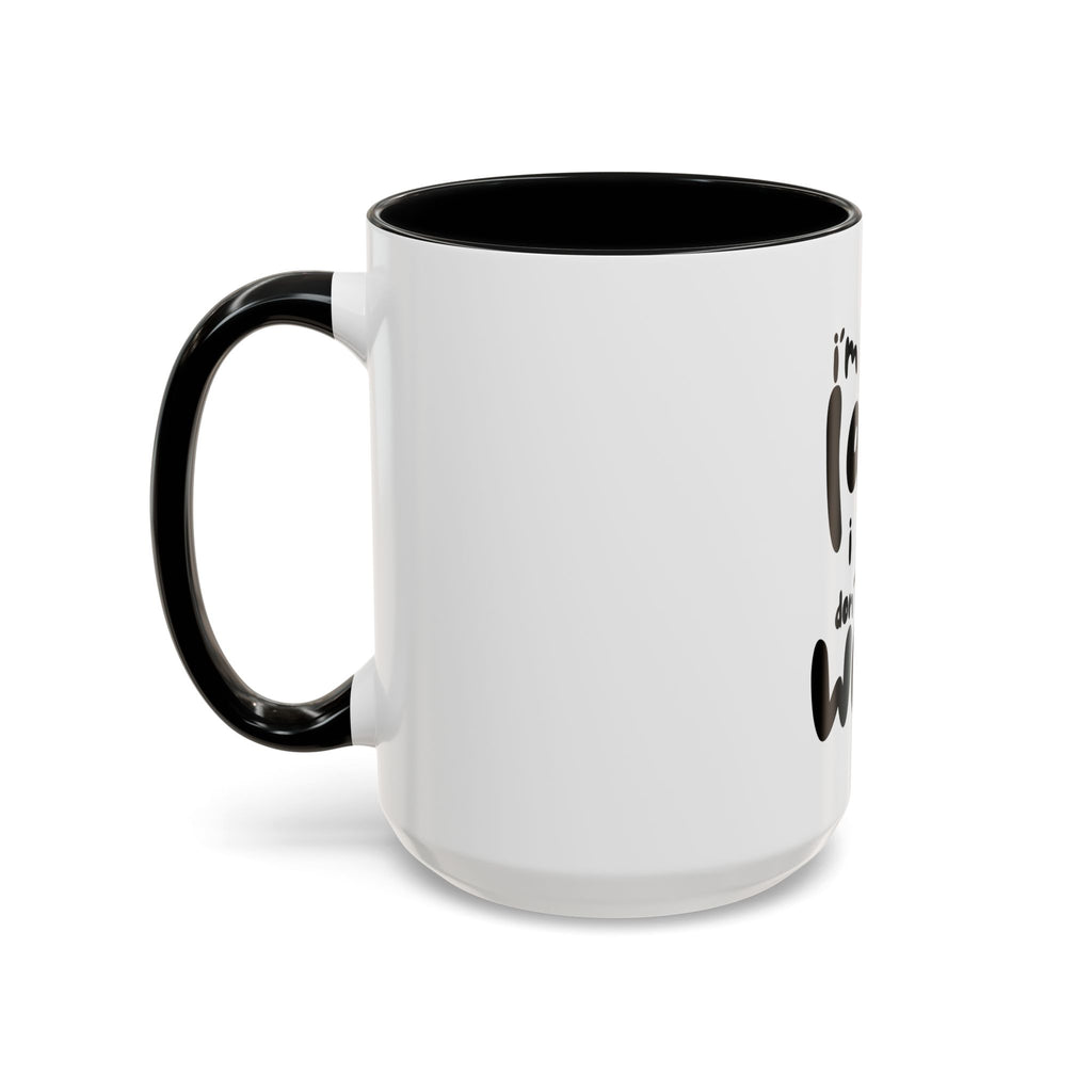 I do not like work Accent Coffee Mug (11, 15oz)