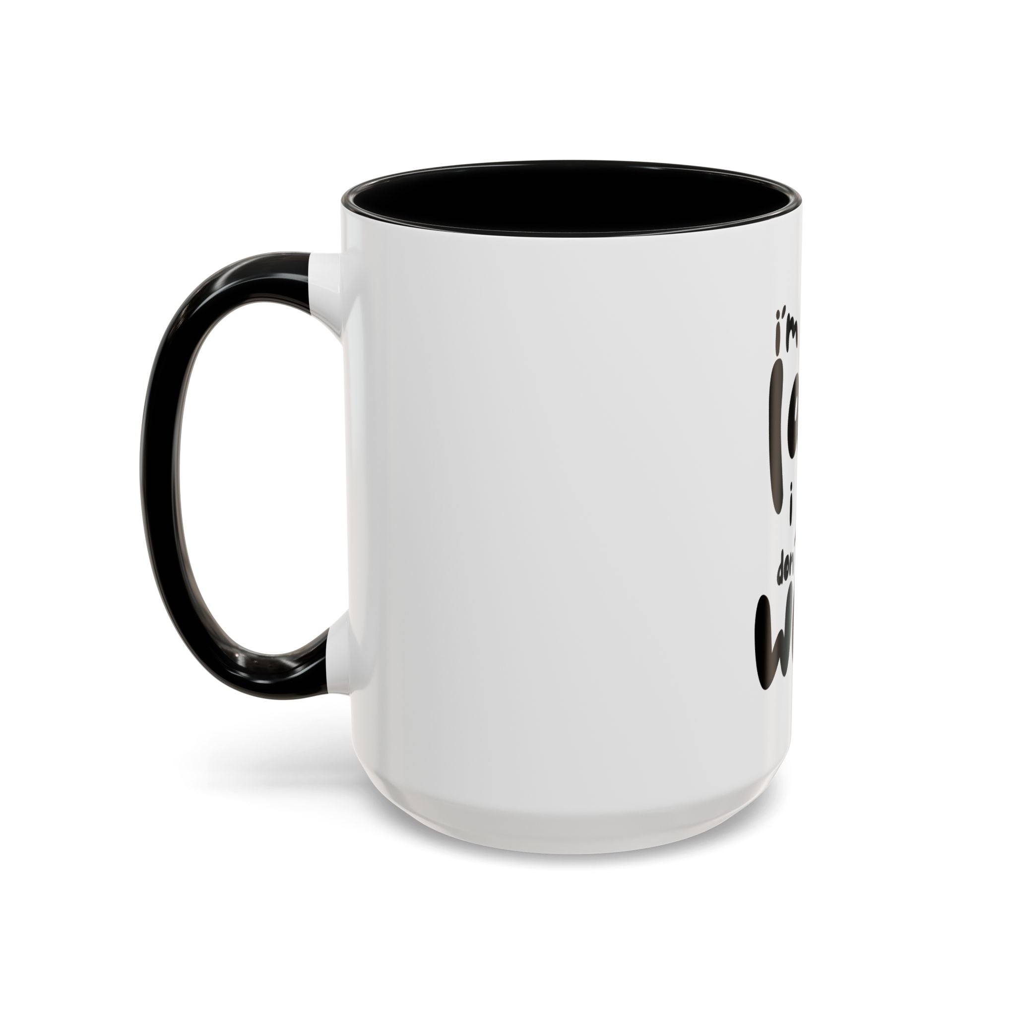 I do not like work Accent Coffee Mug (11, 15oz)