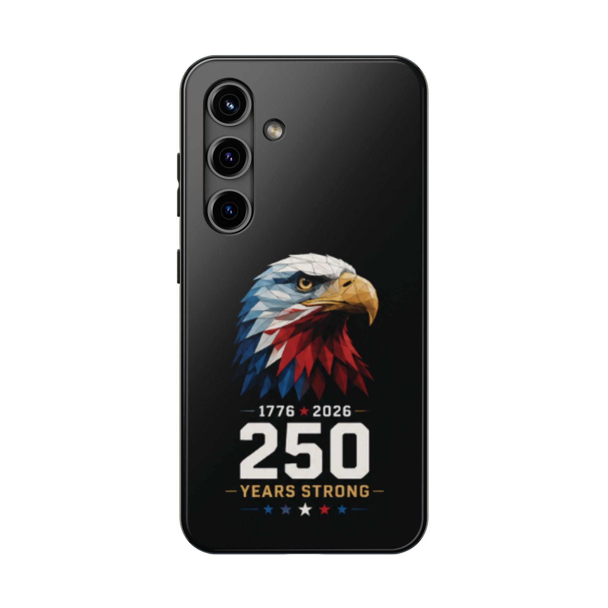 250 Years Strong Eagle Phone Case — 1776–2026 Patriotic Tough Case
