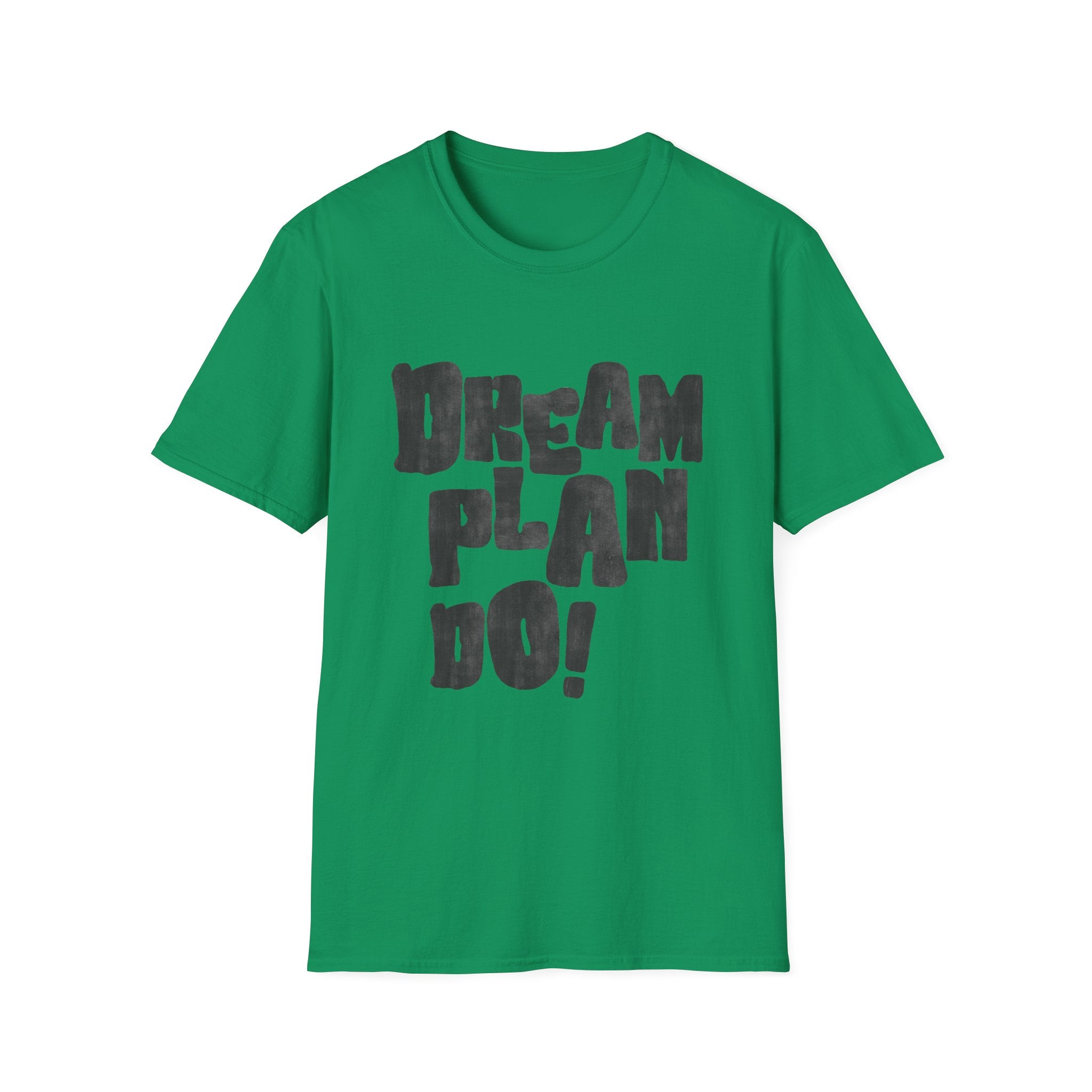 Dream. Plan. Do! T-Shirt — Motivational Graphic Tee
