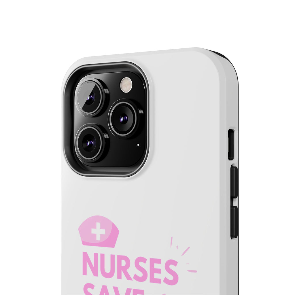 Tough Phone Case — 'Nurses Save Lives' Pink Stethoscope Design