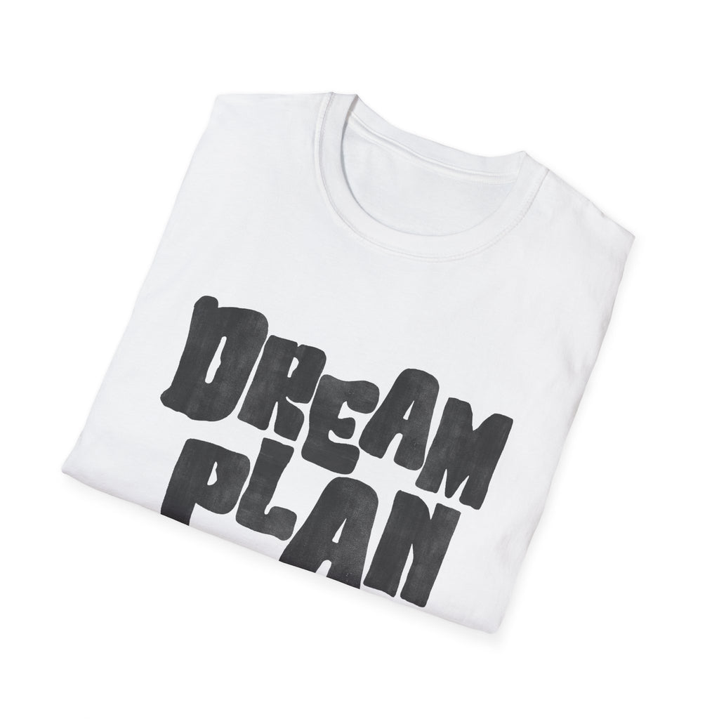 Dream. Plan. Do! T-Shirt — Motivational Graphic Tee