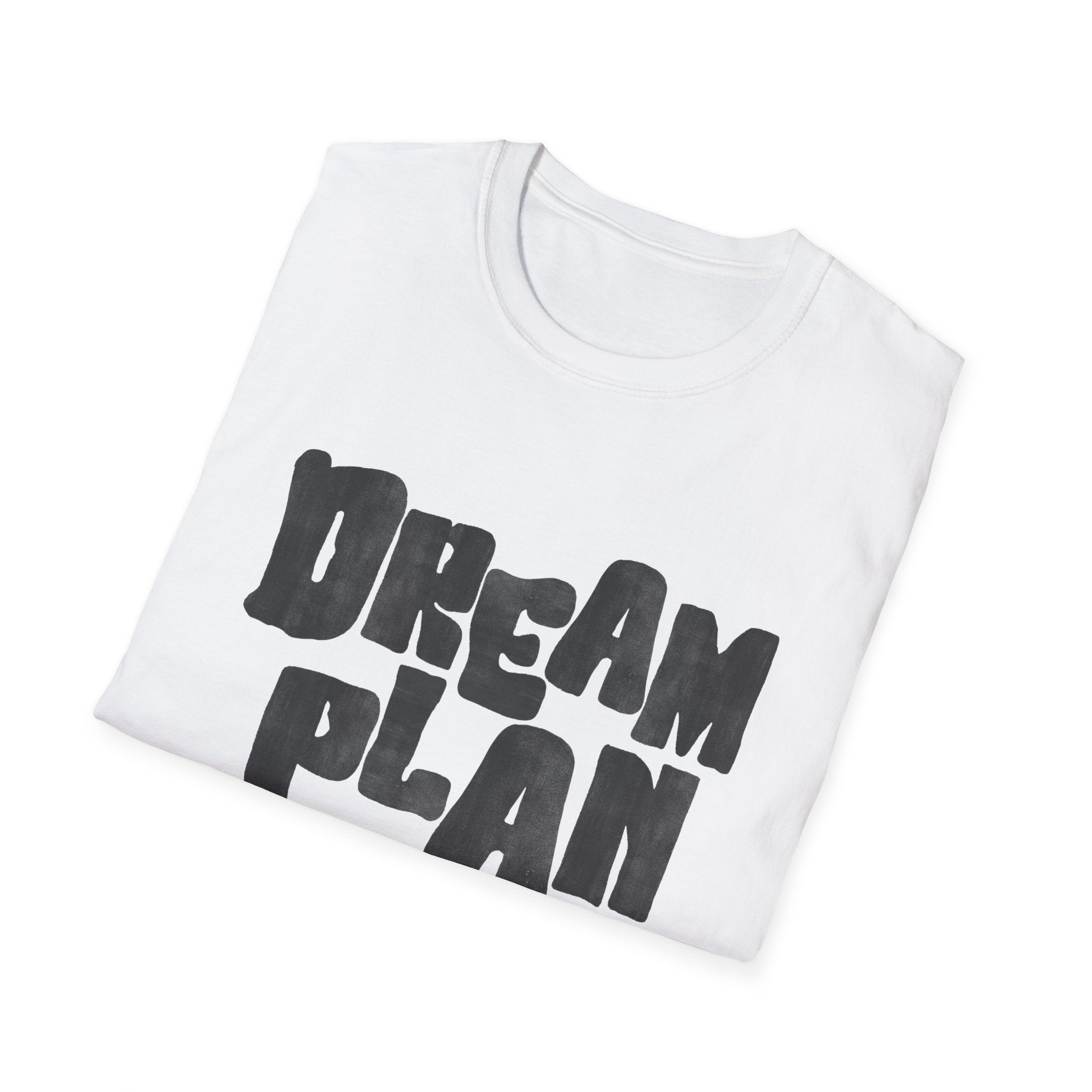 Dream. Plan. Do! T-Shirt — Motivational Graphic Tee