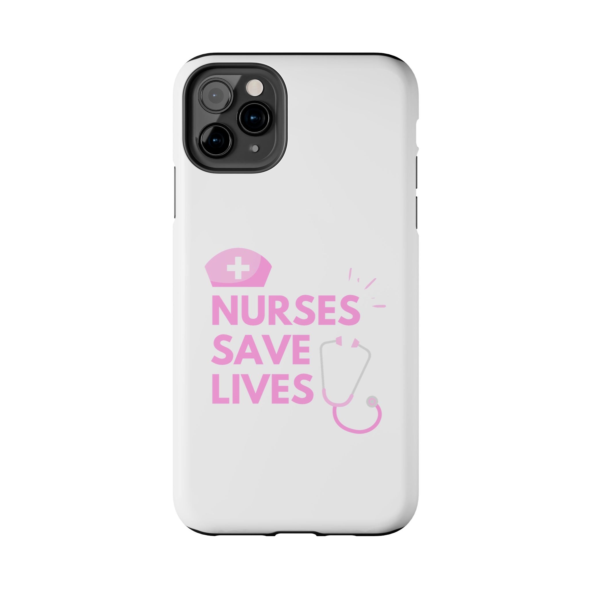 Tough Phone Case — 'Nurses Save Lives' Pink Stethoscope Design