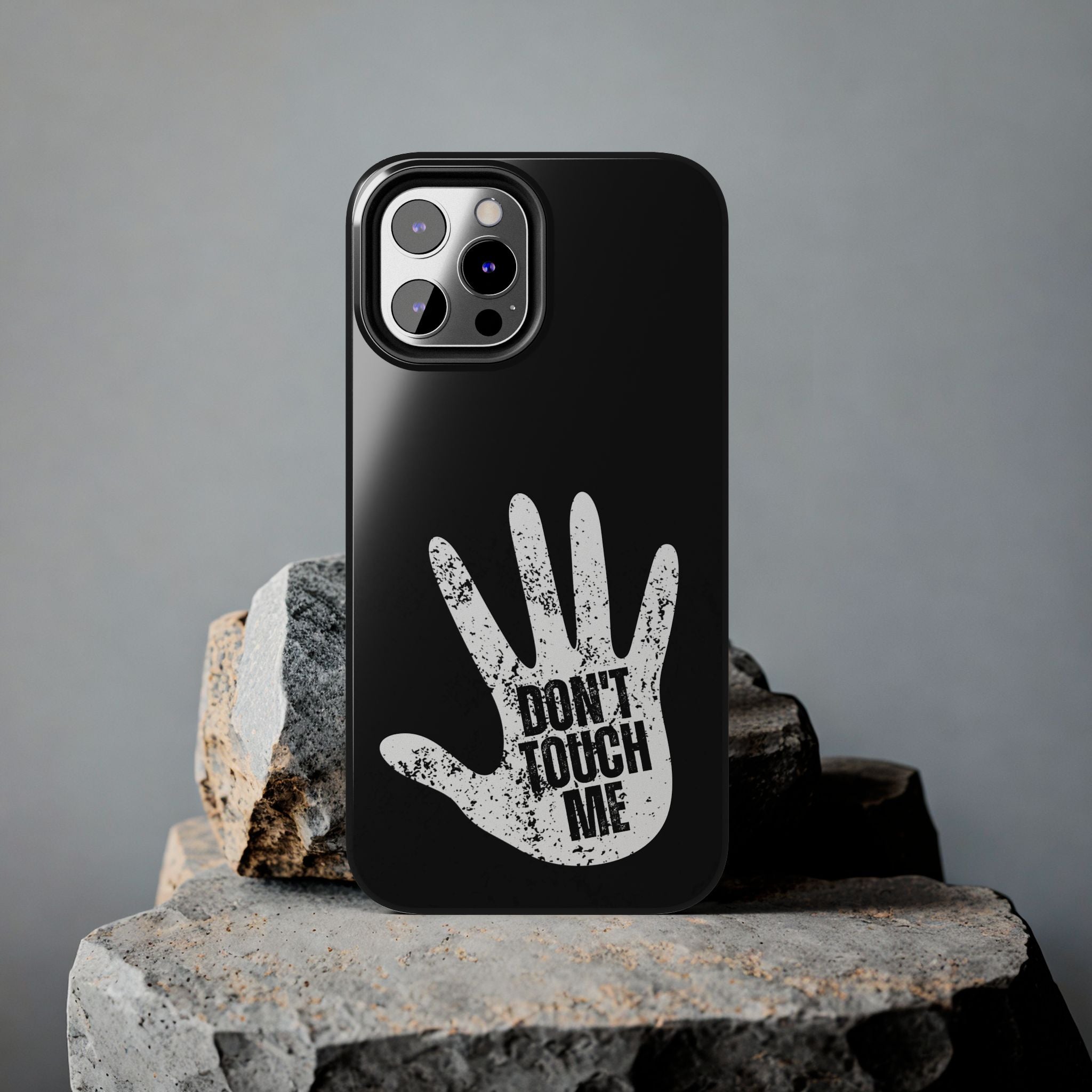 Phone Case — “Don’t Touch Me” Black Protective Tough Case