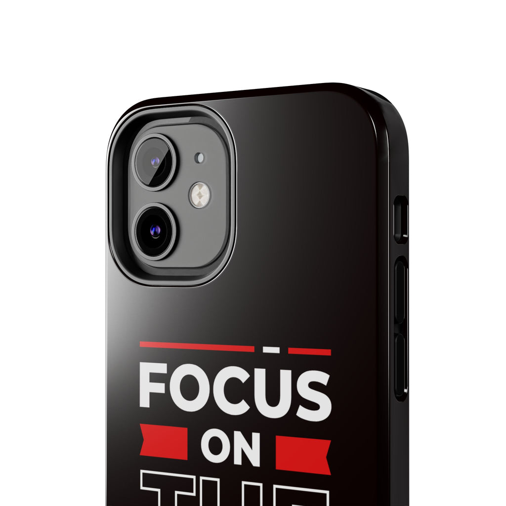 Focus on the Future Tough Phone Case — Motivational Protective Phone Cover