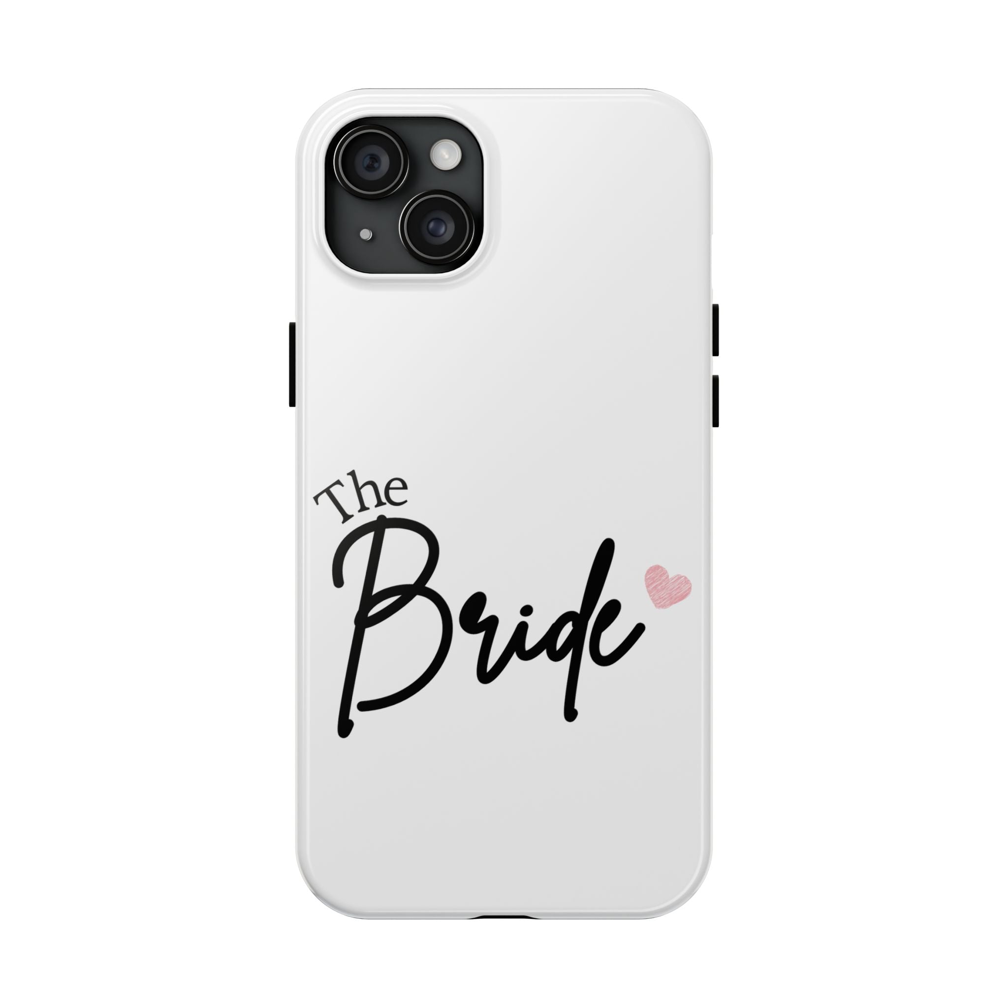 Bride Tough Phone Case — "The Bride" Script with Pink Heart | Bachelorette & Wedding Accessory