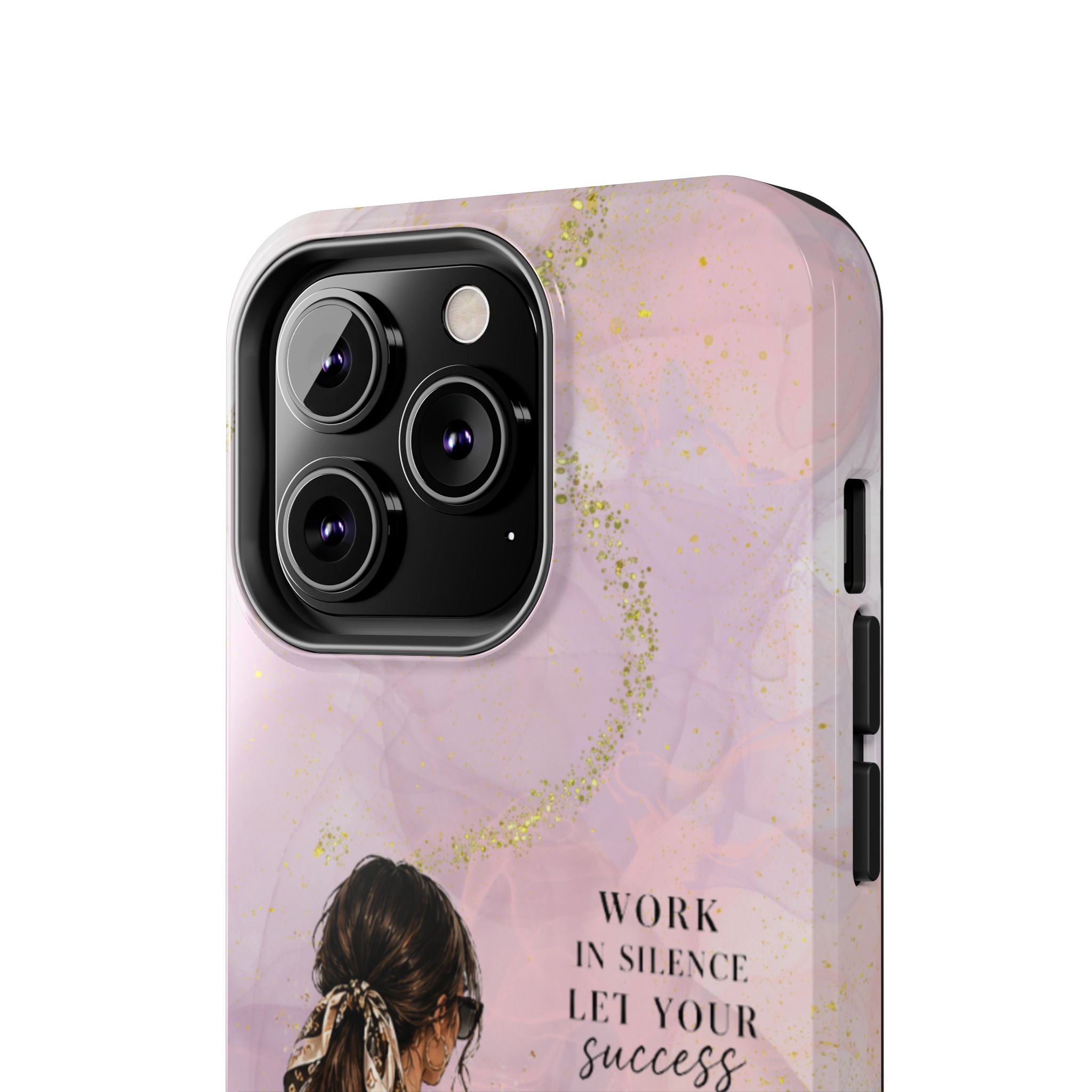 Inspirational Pink Work Desk Phone Case — "Work in Silence, Let Your Success Be Your Noise"