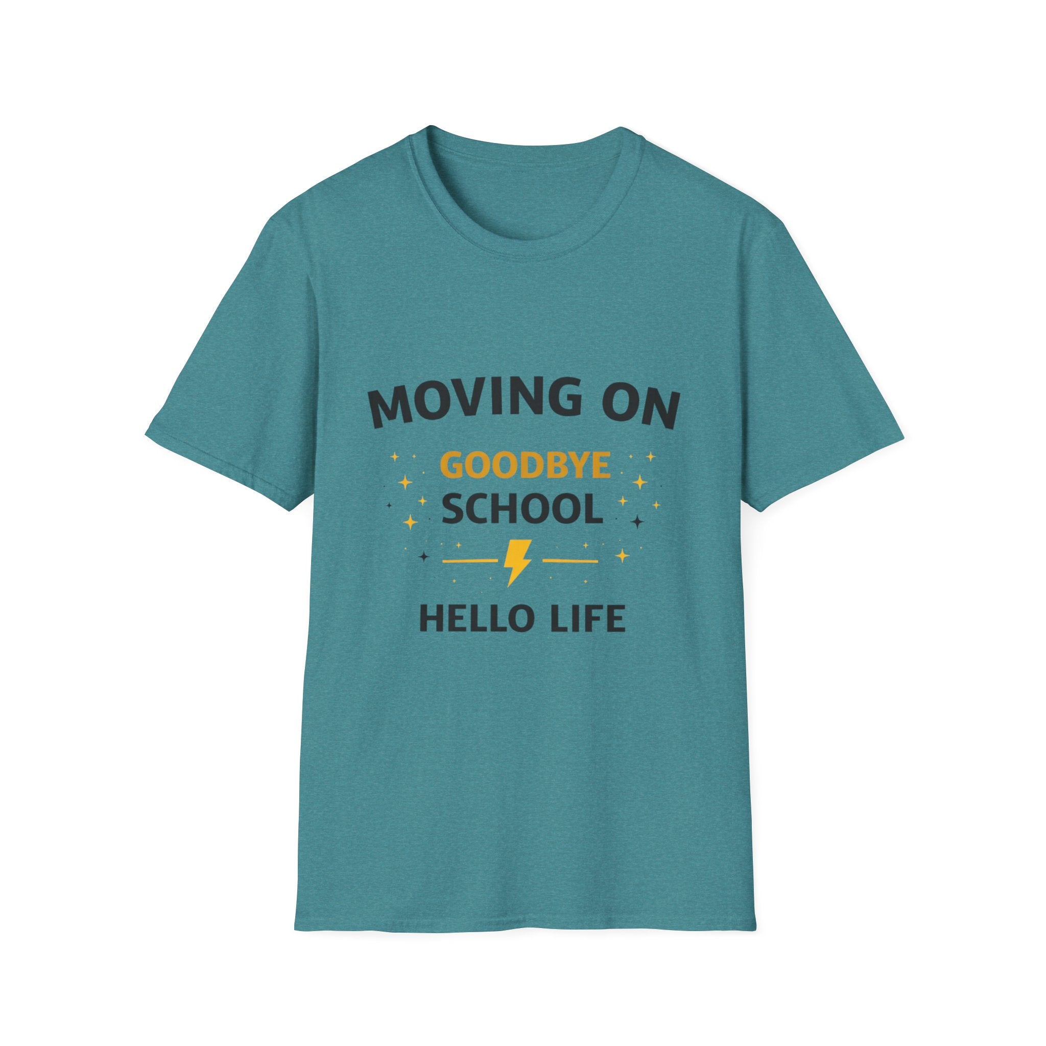 Graduation T-Shirt — "Moving On: Goodbye School, Hello Life" Celebration Tee