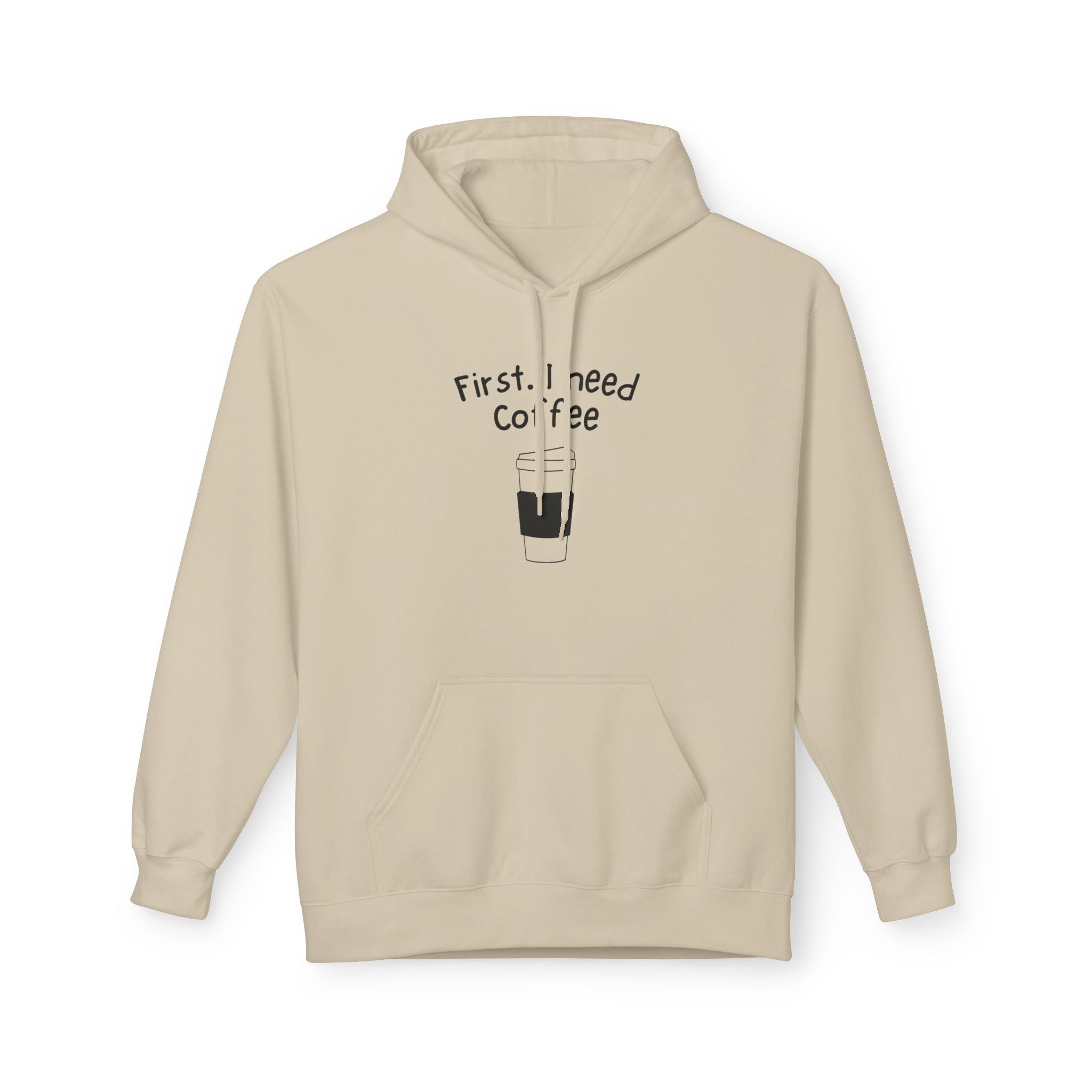 Coffee Hoodie – “First, I Need Coffee” Minimalist Pullover
