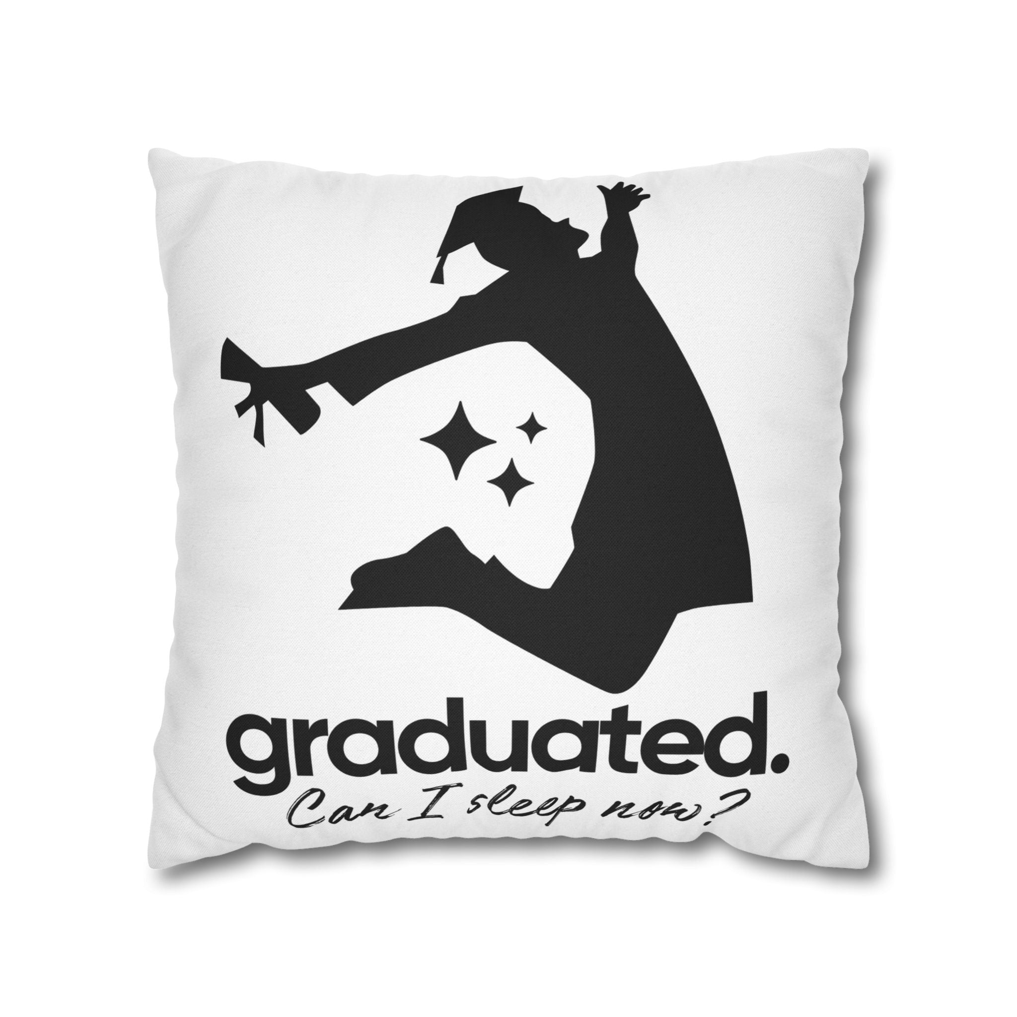 Graduated Throw Pillow — 'Graduated. Can I sleep now?' Graduation Gift Pillow