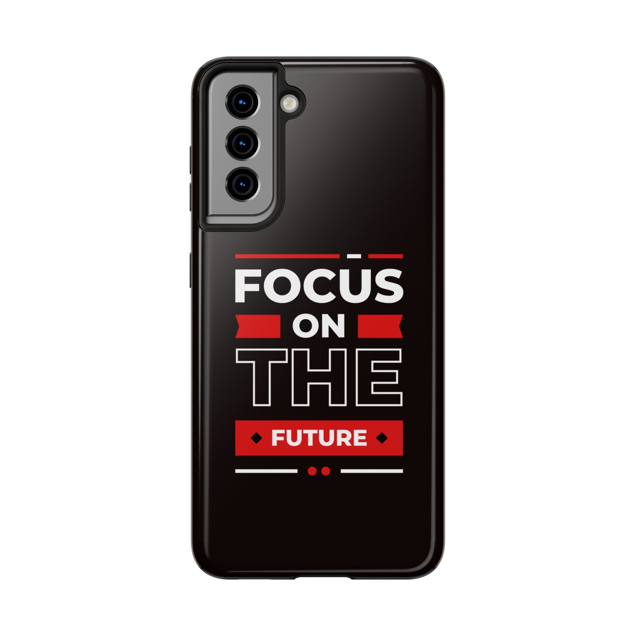 Focus on the Future Tough Phone Case — Motivational Protective Phone Cover