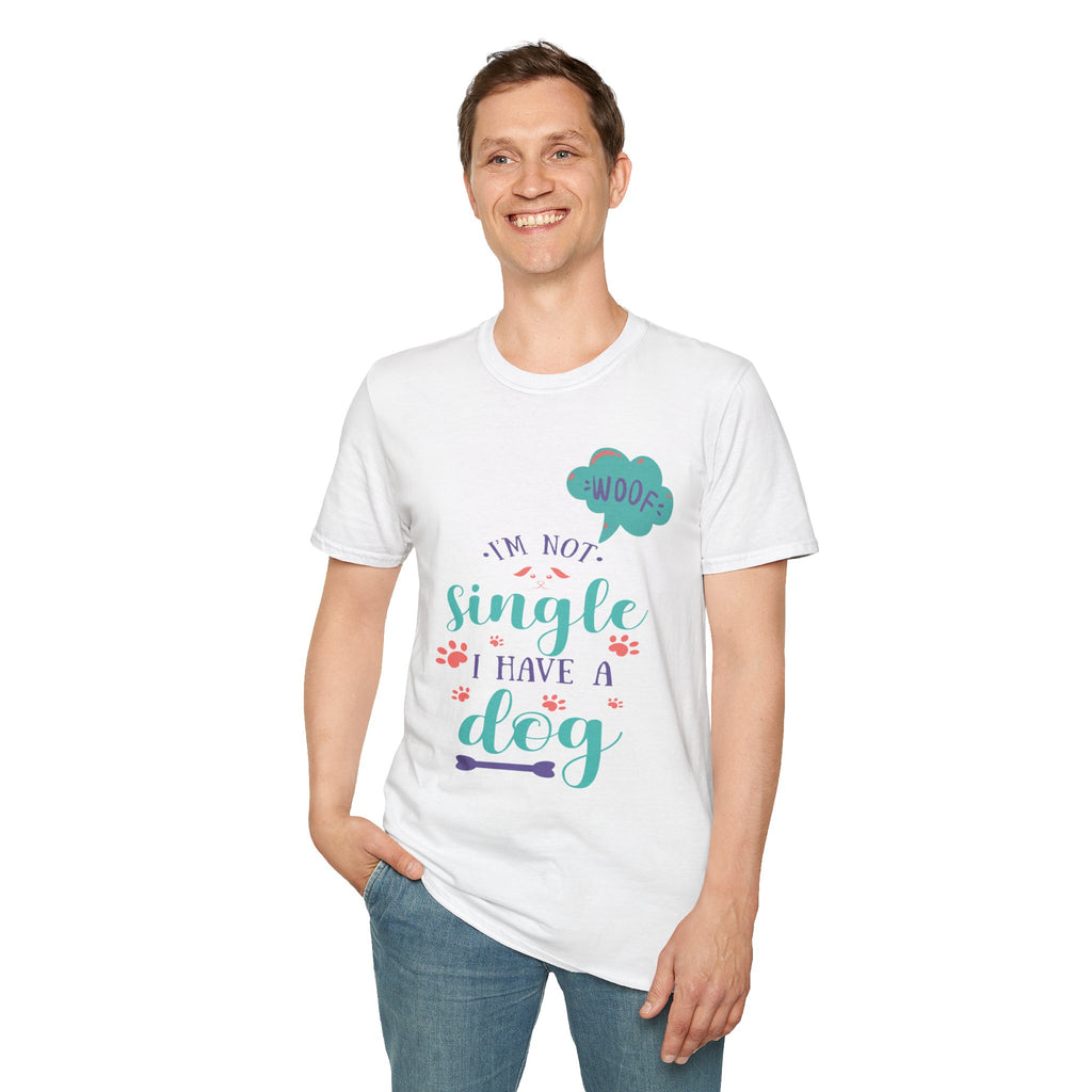 Dog Lover T-Shirt — “I’m Not Single I Have a Dog” Cute Pet Owner Tee