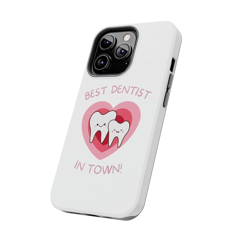 Tough Phone Case — “Best Dentist in Town!” Cute Tooth Heart Design
