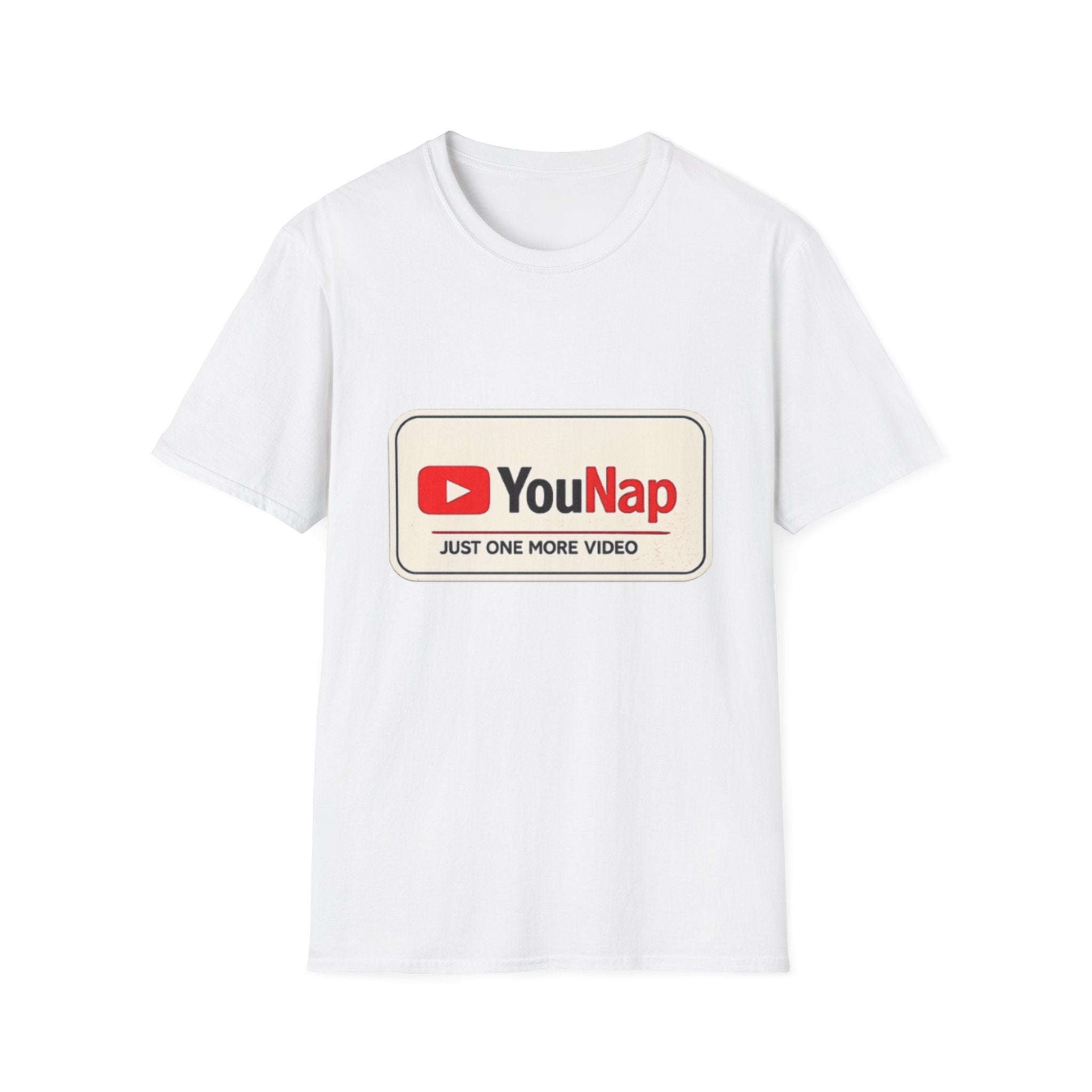 T-Shirt — YouNap "Just One More Video" Funny YouTube Parody Tee