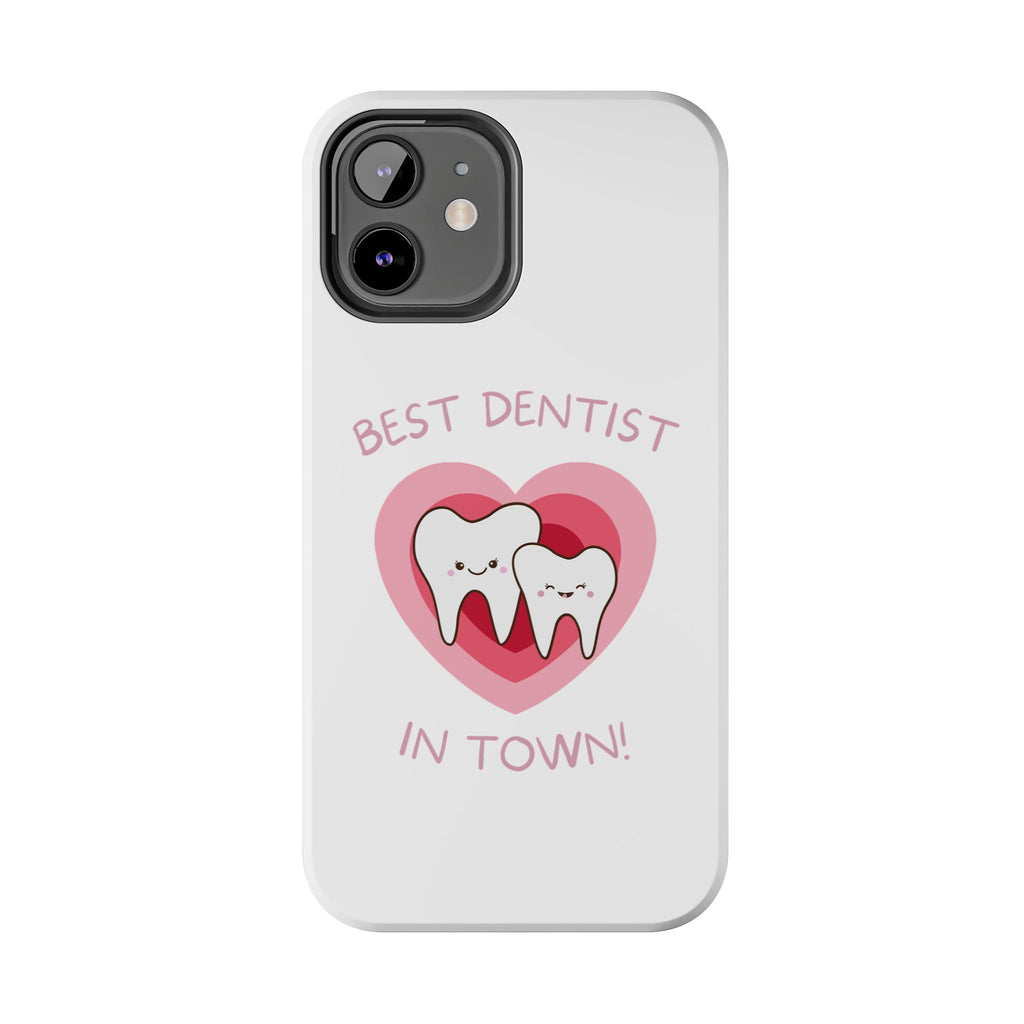 Tough Phone Case — “Best Dentist in Town!” Cute Tooth Heart Design