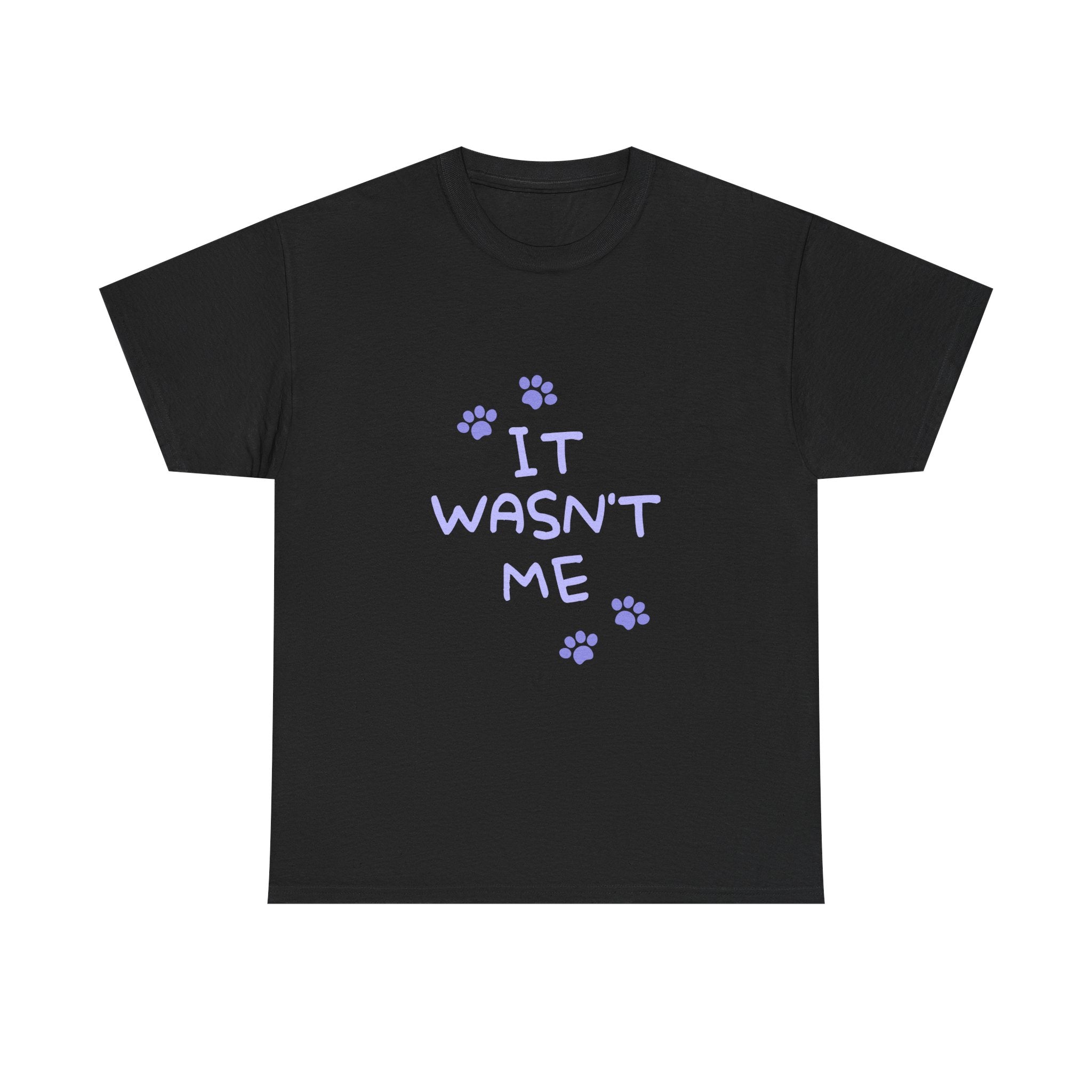Cat Paw Tee — "It Wasn't Me" Funny Cat T‑Shirt