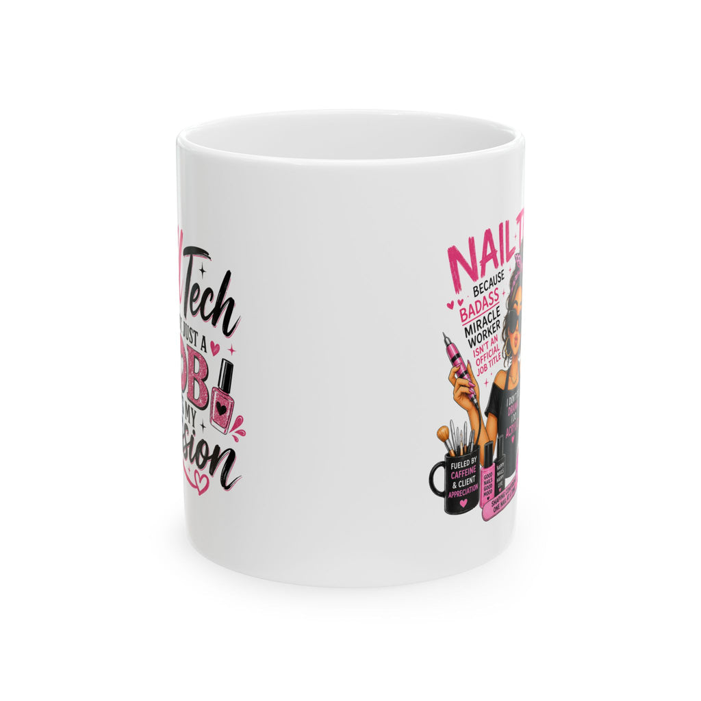 Nail Tech Mug — Funny Nail Technician Ceramic Coffee Cup