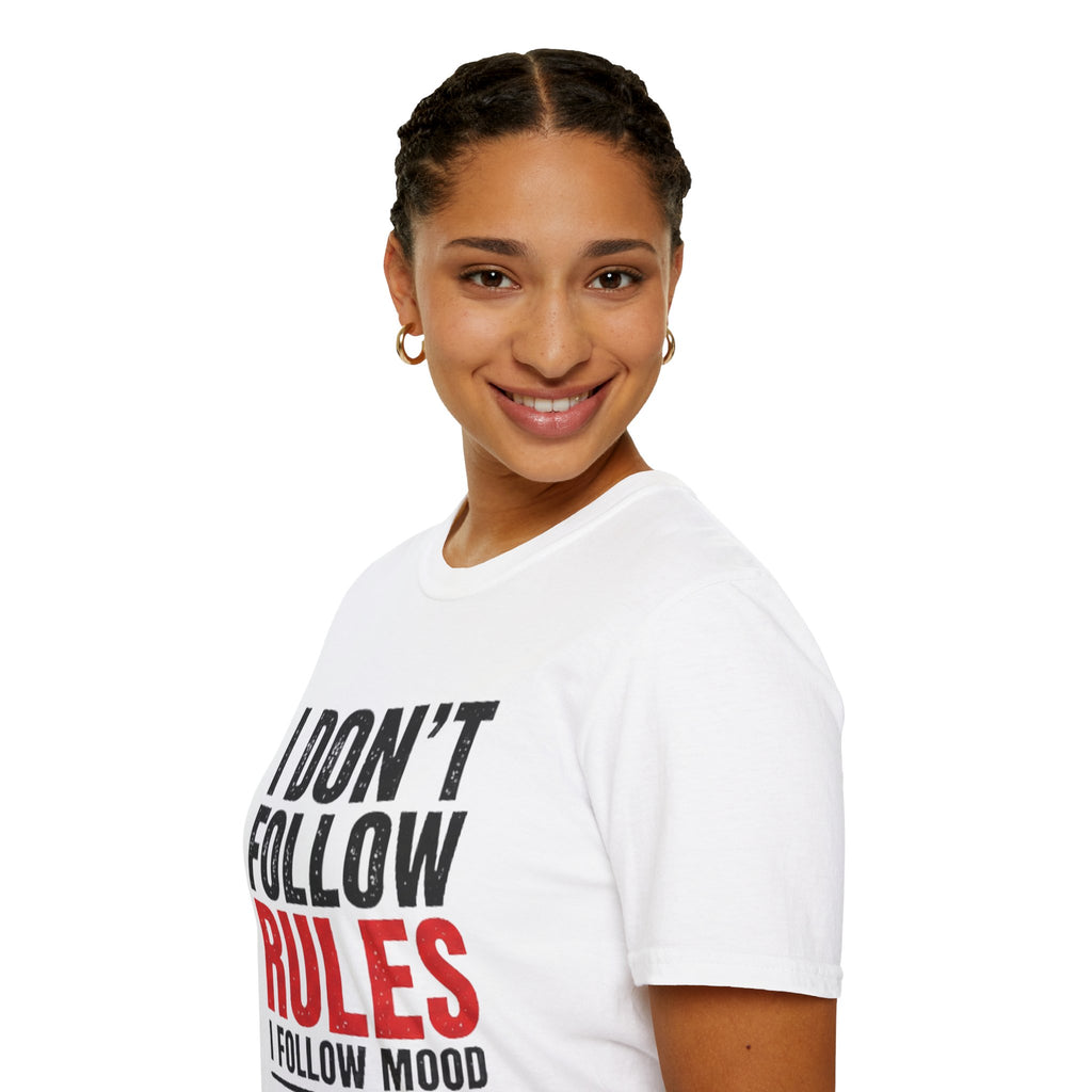 I Don’t Follow Rules I Follow Mood T-Shirt – Funny Rebellious Graphic Tee
