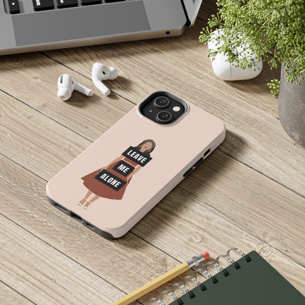 Leave Me Alone Phone Case — Tough Protective iPhone Case with Bold Statement Design