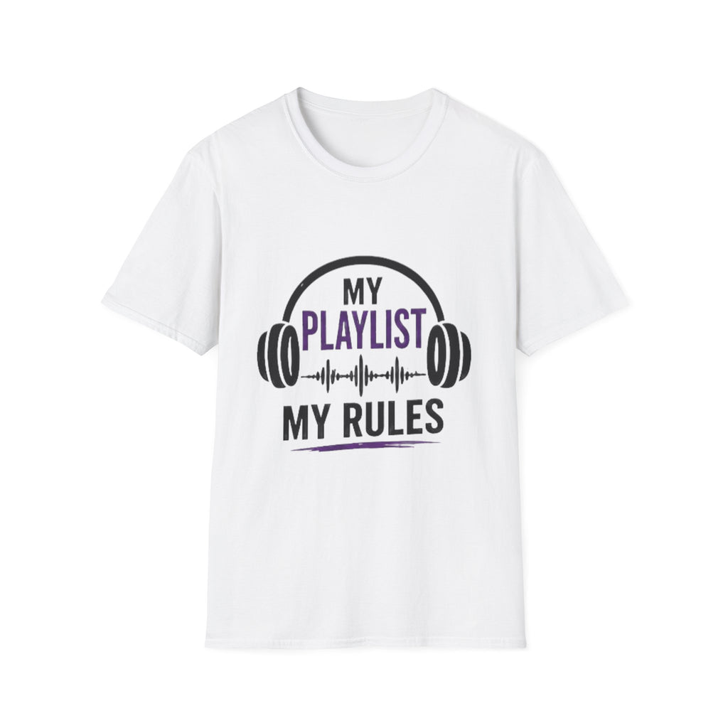 My Playlist My Rules Unisex T-Shirt