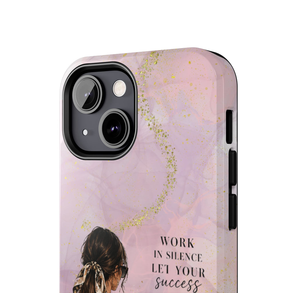 Inspirational Pink Work Desk Phone Case — "Work in Silence, Let Your Success Be Your Noise"