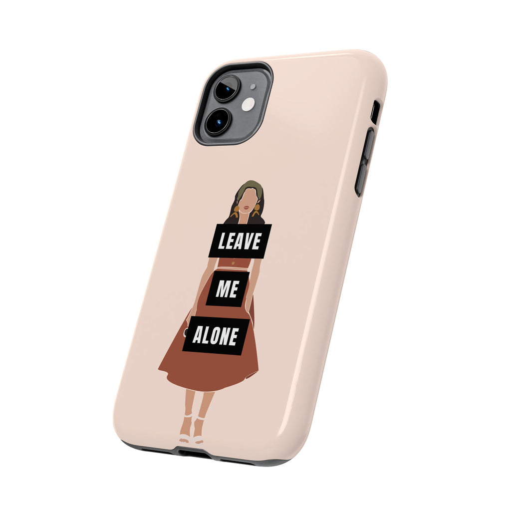 Leave Me Alone Phone Case — Tough Protective iPhone Case with Bold Statement Design