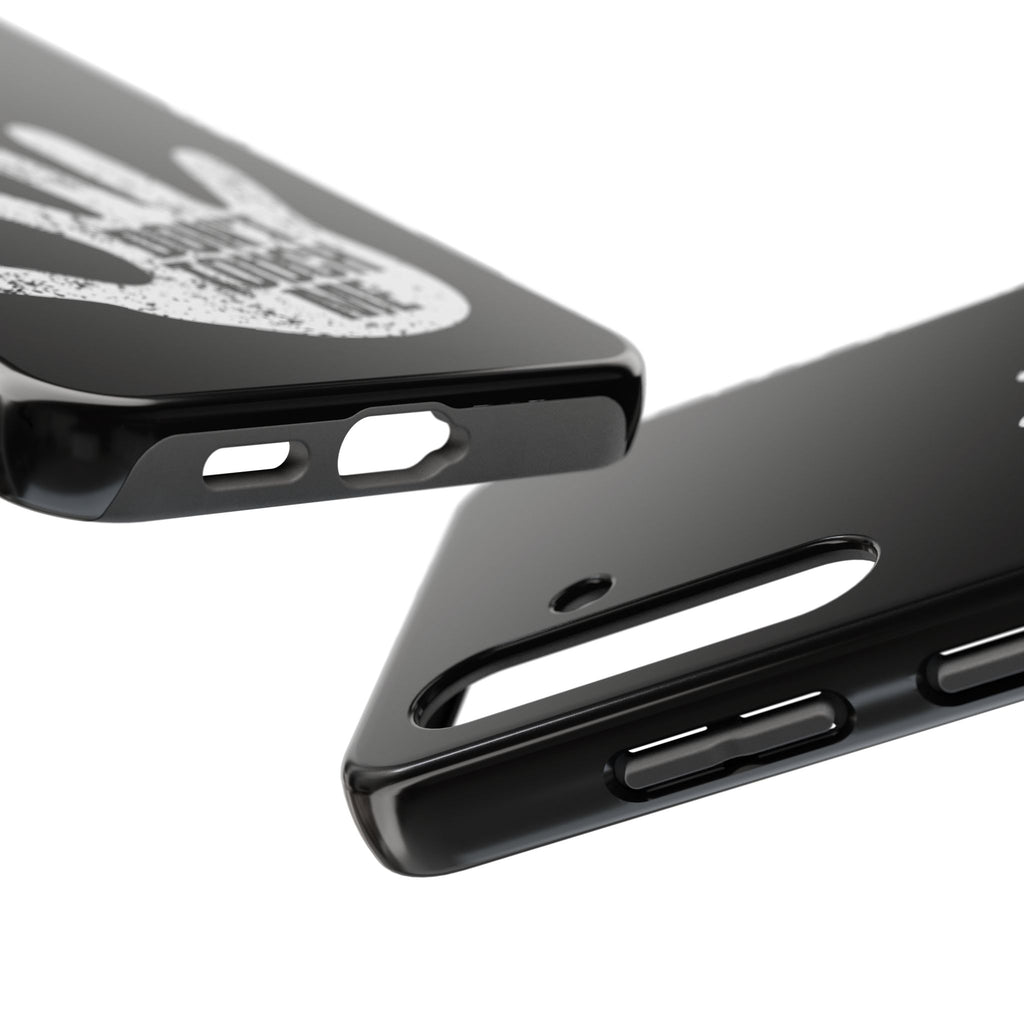 Phone Case — “Don’t Touch Me” Black Protective Tough Case