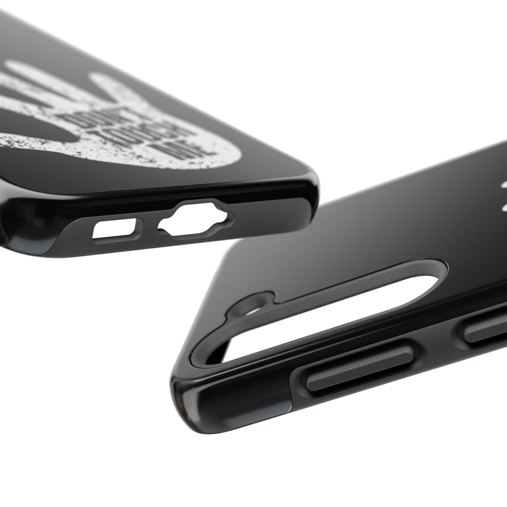 Phone Case — “Don’t Touch Me” Black Protective Tough Case